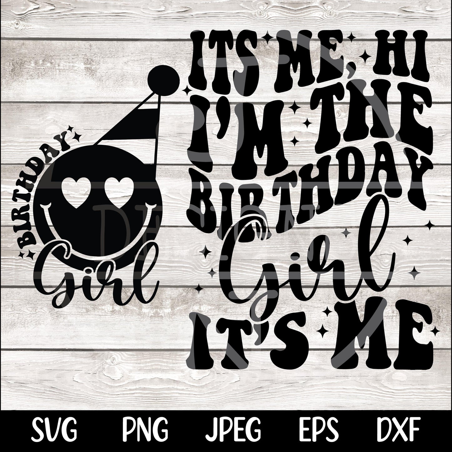It's Me, Hi I'm The Birthday Girl SVG PNG Birthday Girl SVG png Preppy Smiley Groovy Retro Wavy Birthday Shirt svg png eps dfx jpeg