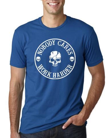Nobody Cares, Work Harder Next Level 6200 Graphic Tee, Casual Wear, Gift for Friends, Workouts, Streetwear
