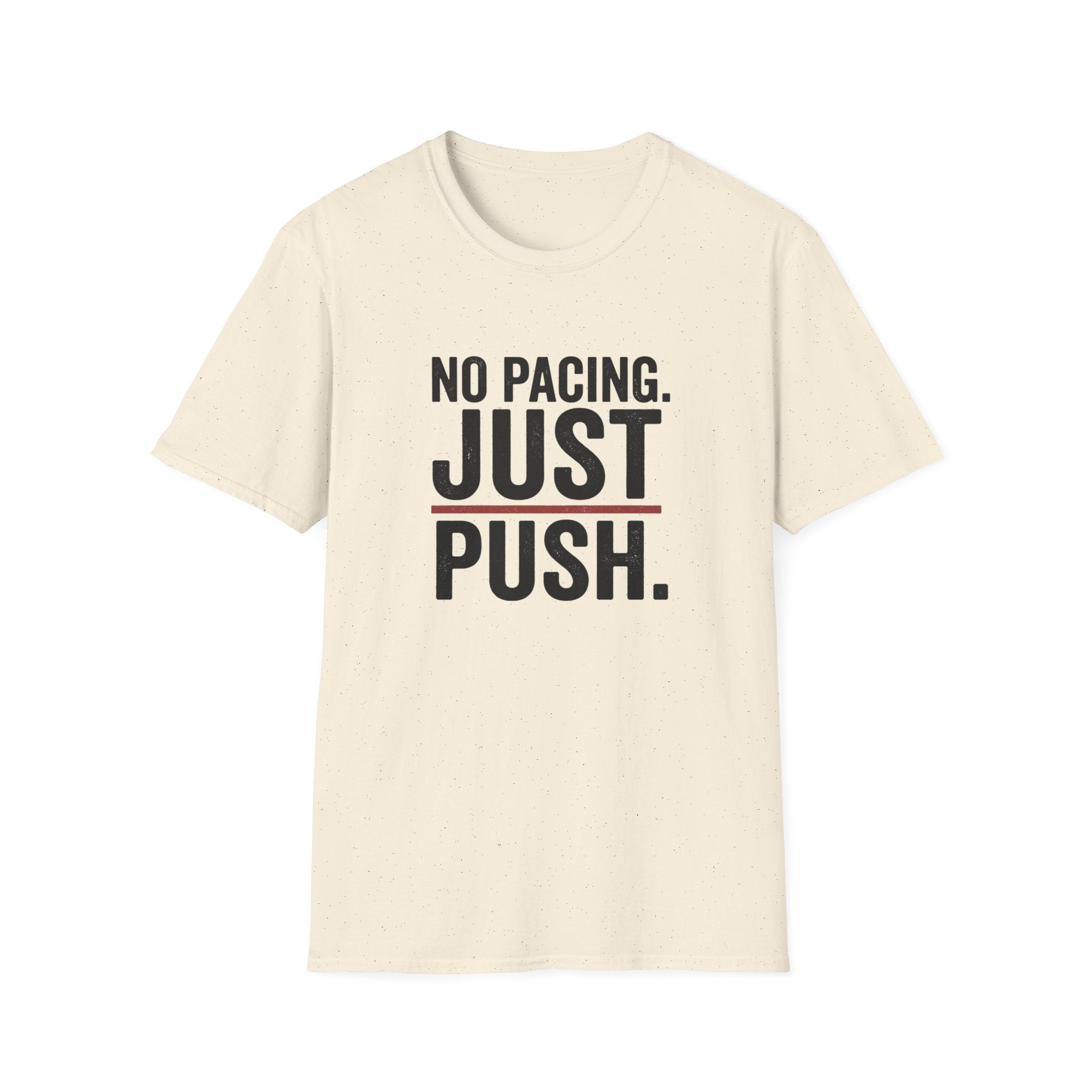 T-Shirt — "No Pacing. Just Push." Motivational Fitness Tee