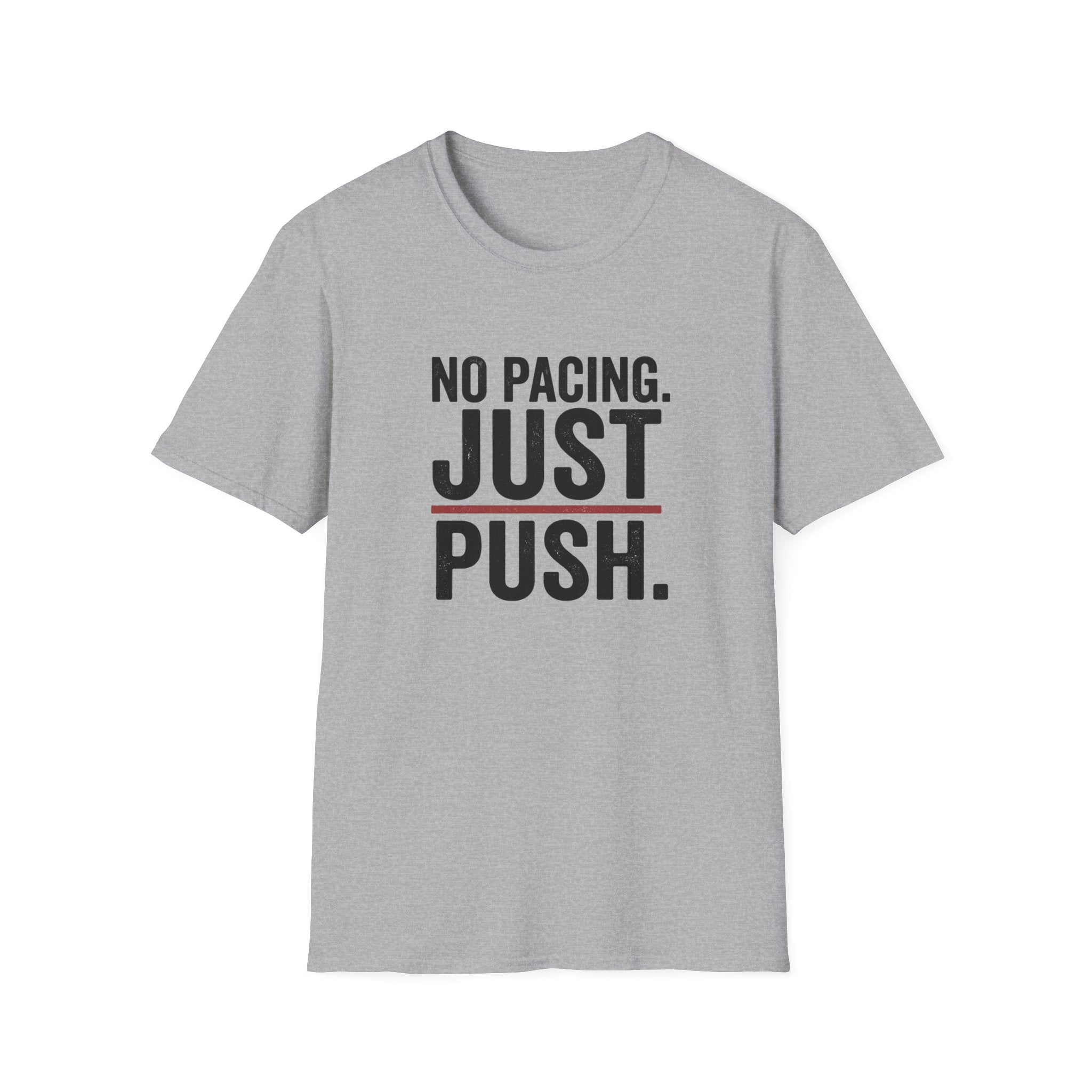 T-Shirt — "No Pacing. Just Push." Motivational Fitness Tee