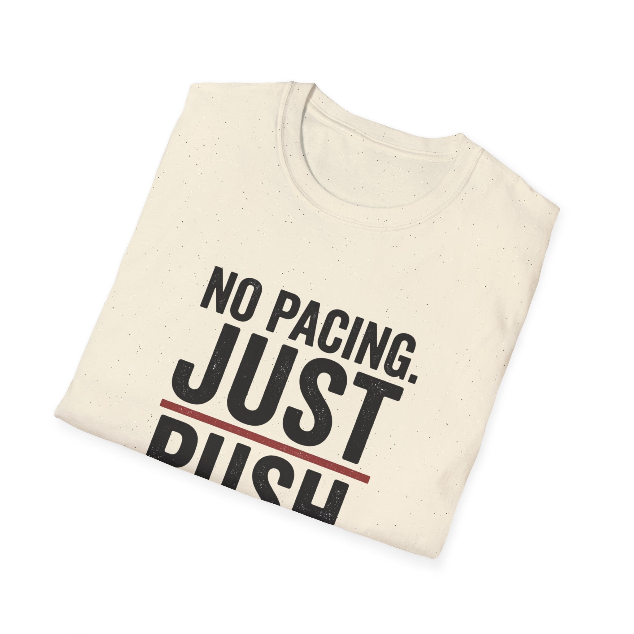 T-Shirt — "No Pacing. Just Push." Motivational Fitness Tee