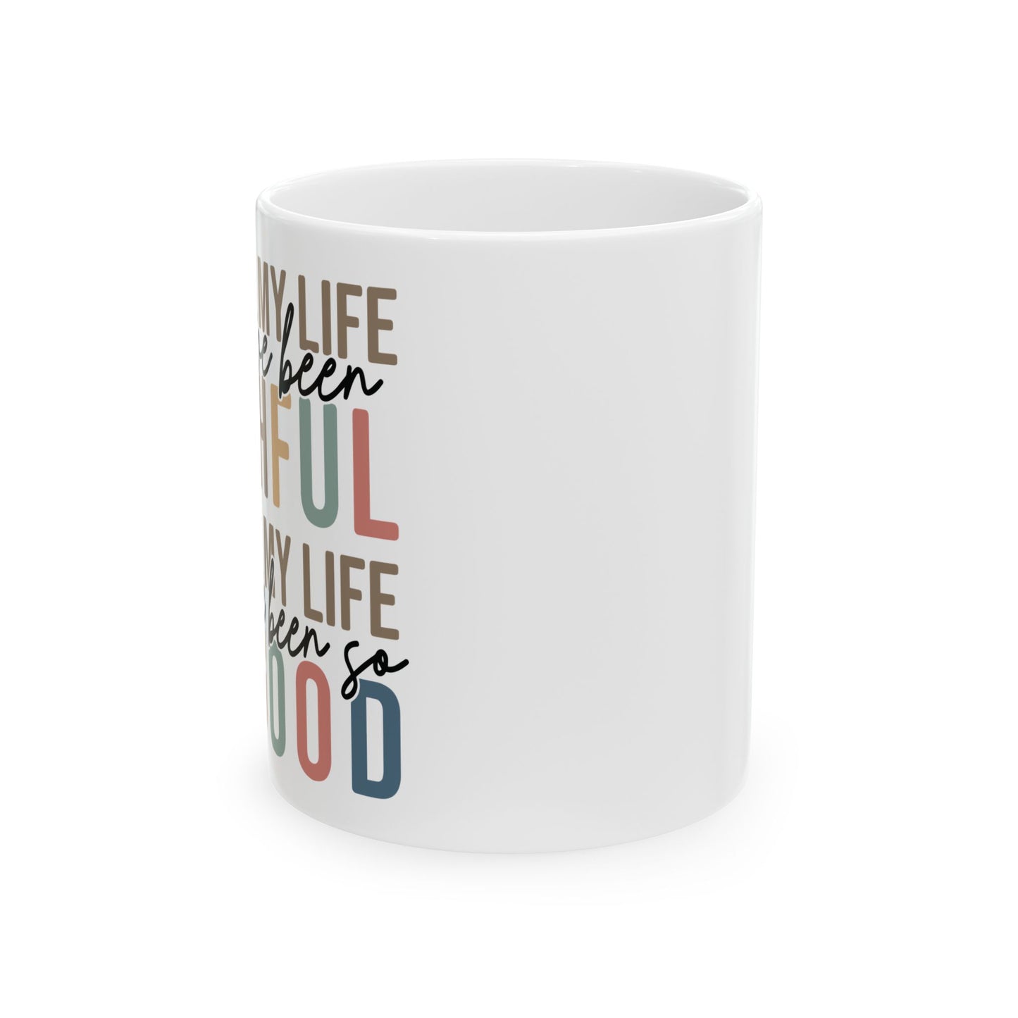 All My Life You Have Been Faithful Mug Bible Quote Design Faith Faith Religious Christian - Perfect Gift for Self-Care