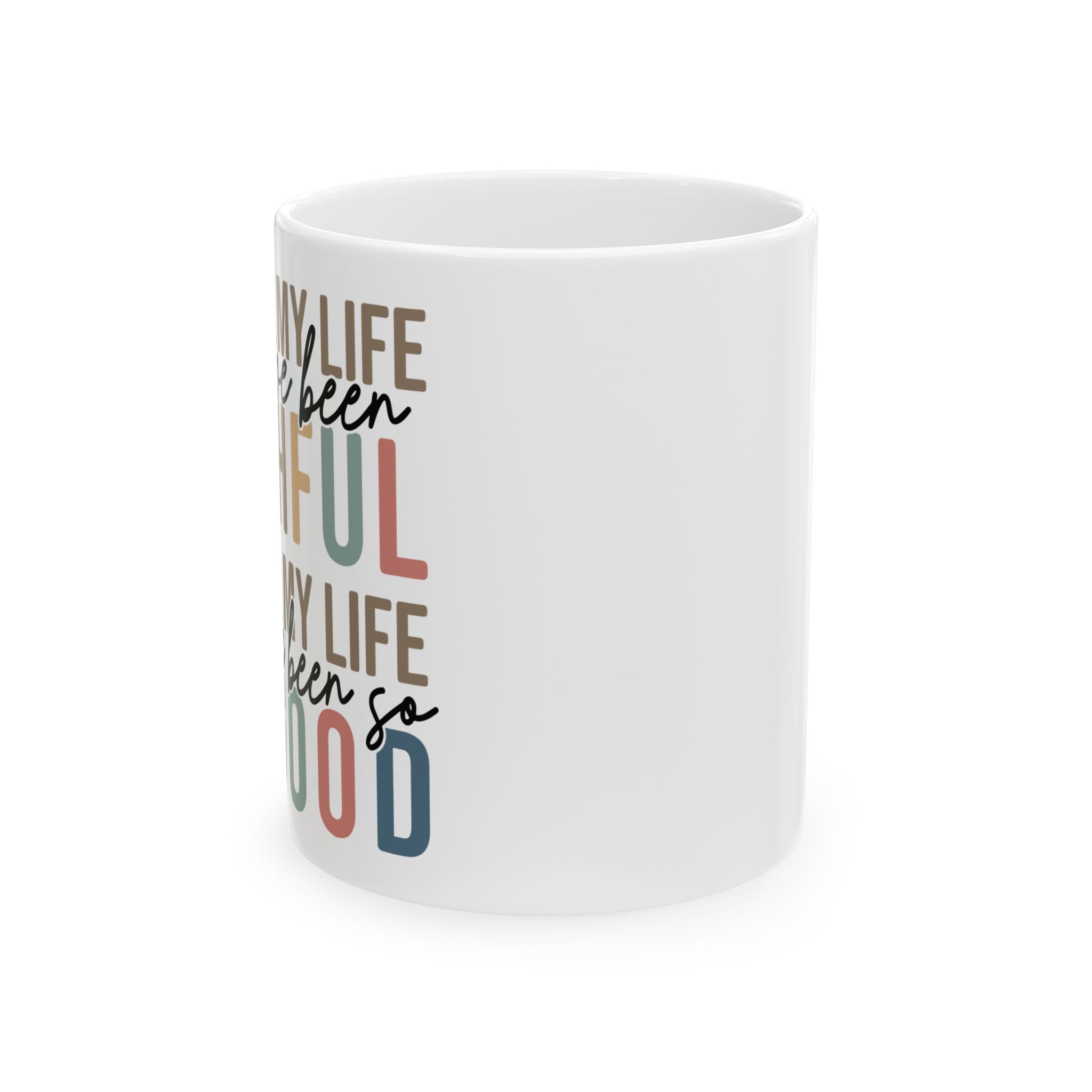 All My Life You Have Been Faithful Mug Bible Quote Design Faith Faith Religious Christian - Perfect Gift for Self-Care