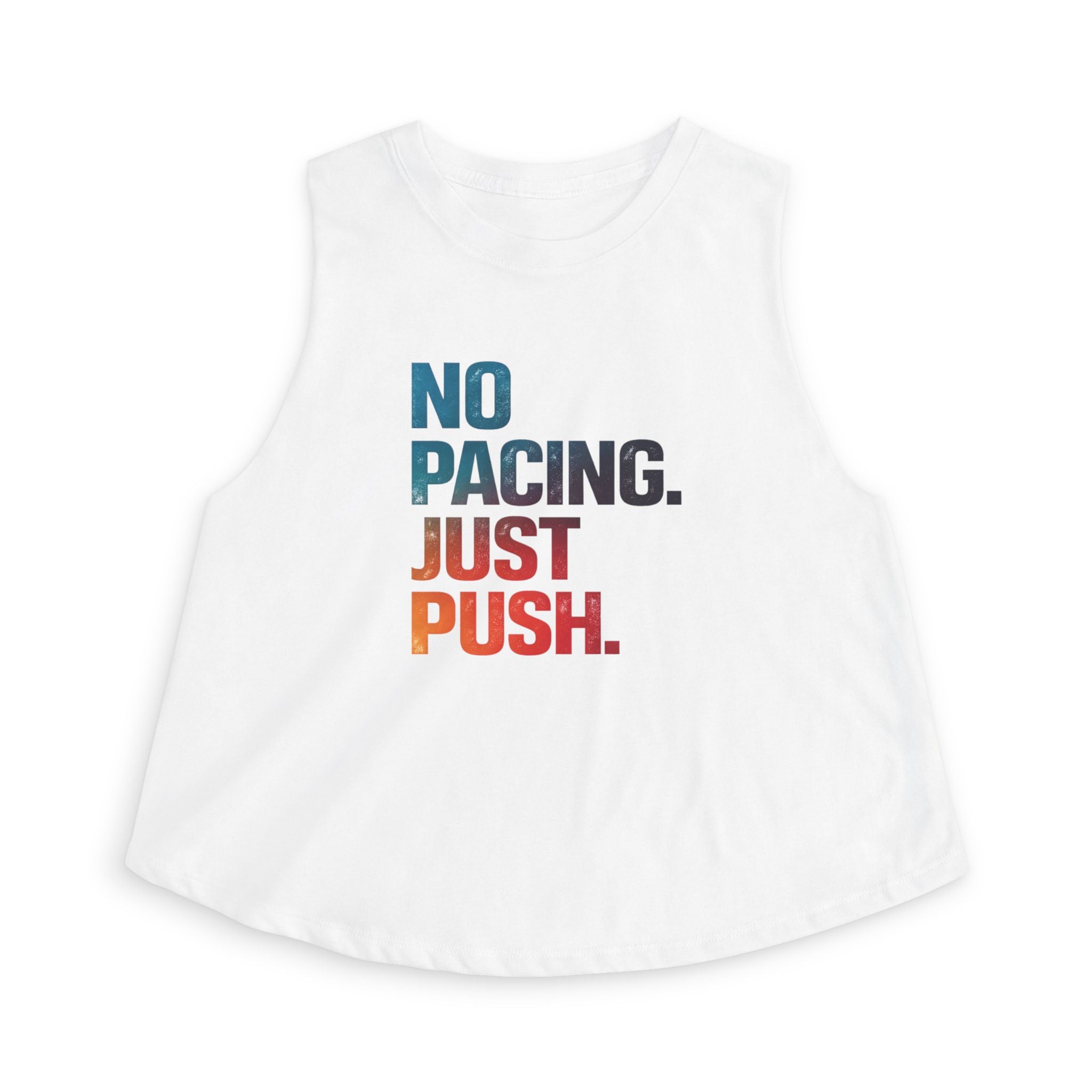 No Pacing Just Push crop top | Motivational Fitness Tank