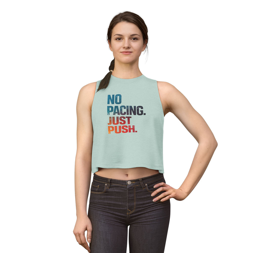 No Pacing Just Push crop top | Motivational Fitness Tank