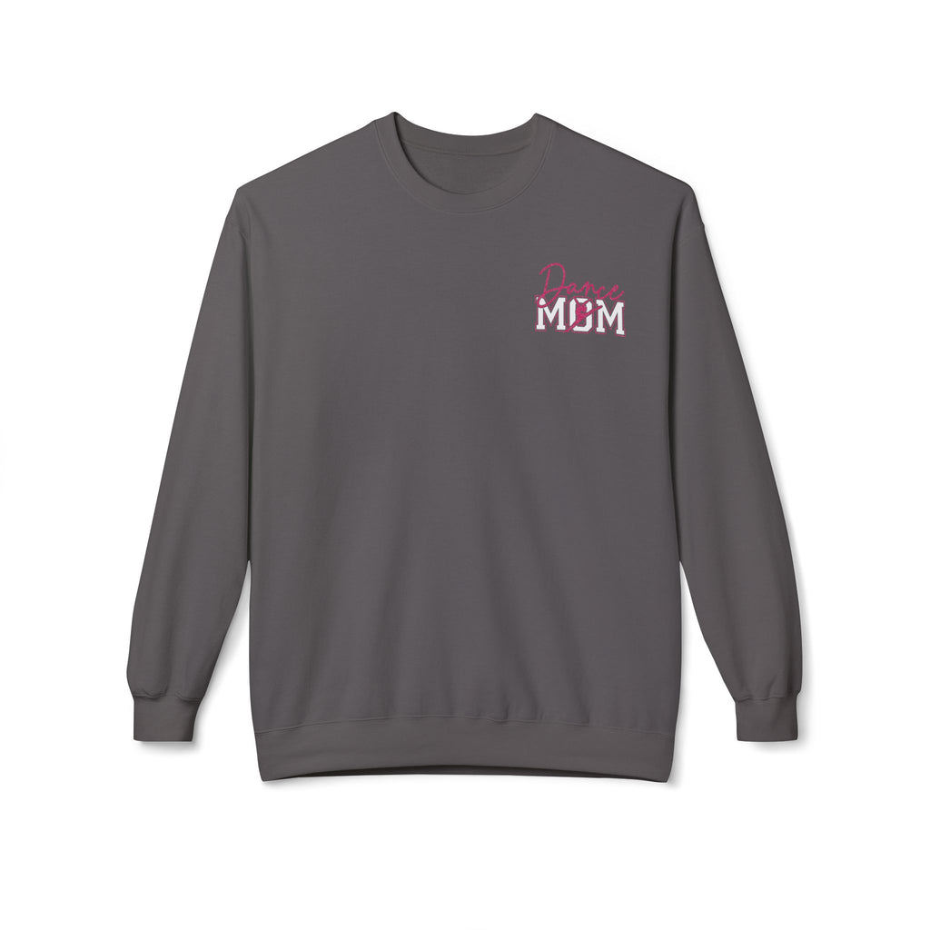 Dance Mom Sweatshirt, Softstyle Fleece Crewneck, Perfect for Dancers, Gift for Moms, Dance Mom Competitions, Dance Mom Shirt, Dance Life