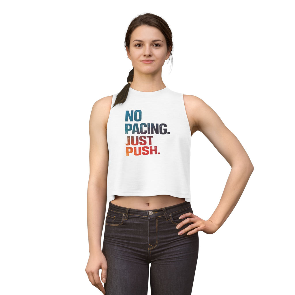 No Pacing Just Push crop top | Motivational Fitness Tank