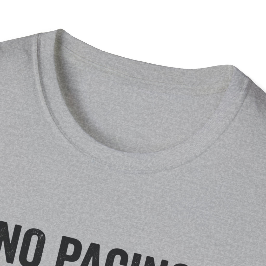 T-Shirt — "No Pacing. Just Push." Motivational Fitness Tee