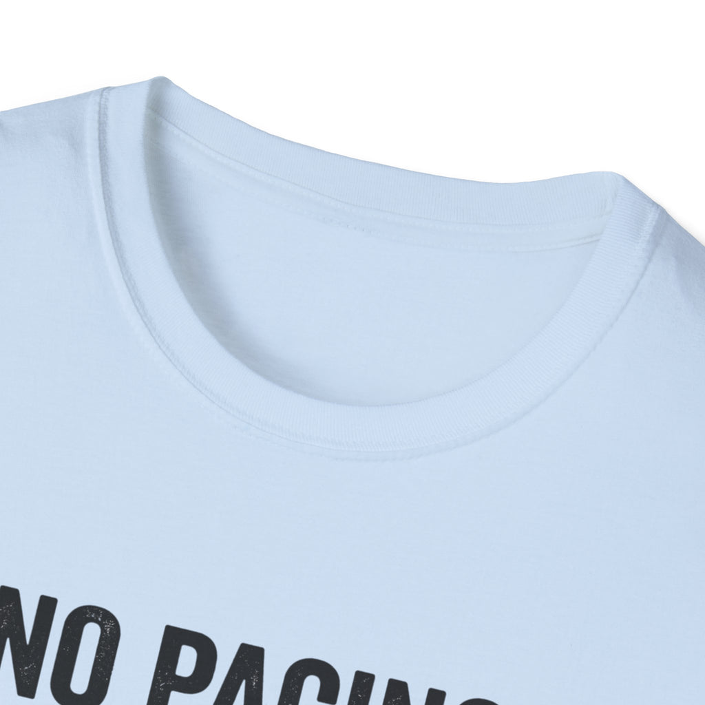 T-Shirt — "No Pacing. Just Push." Motivational Fitness Tee