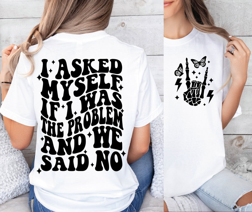 I asked myself if I was the problem SVG PNG Funny quote Svg Sarcastic Svg Skeleton svg png Snarky Svg Retro Png Sarcastic Png Sublimation