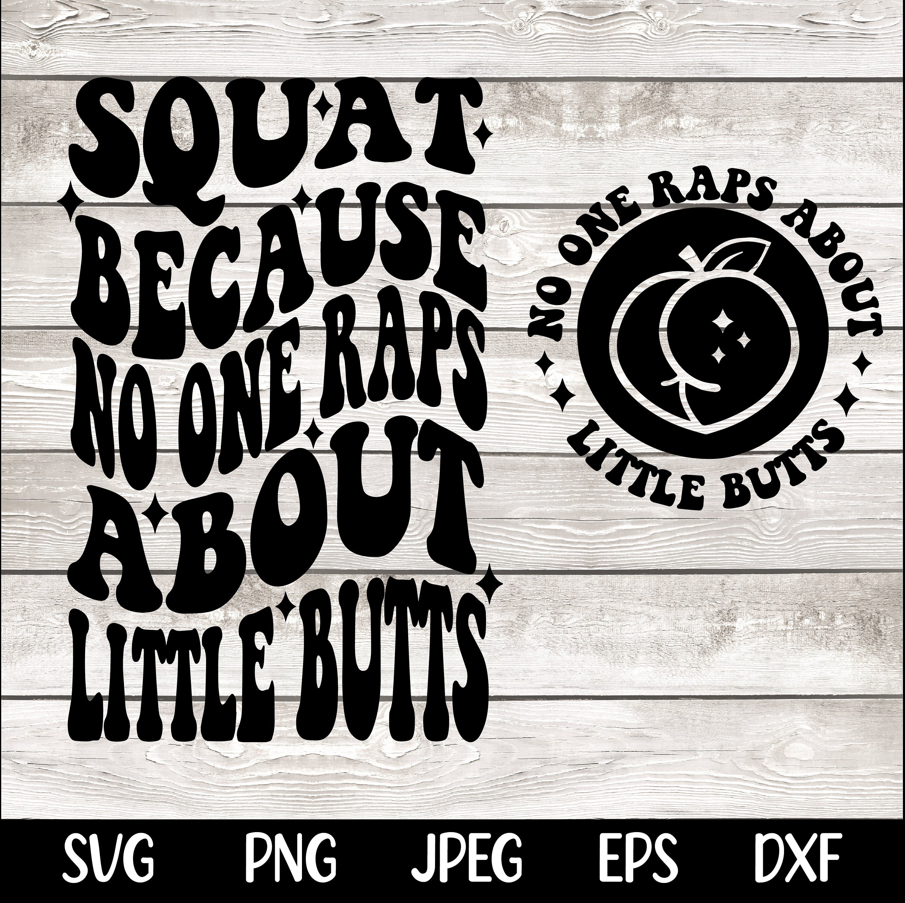 Squat Because No One Raps About Little Butts Png, Funny Png, Funny Svg, Workout Svg, Workout Png, Gym Png, Gym Svg, Retro Png, Retro Svg