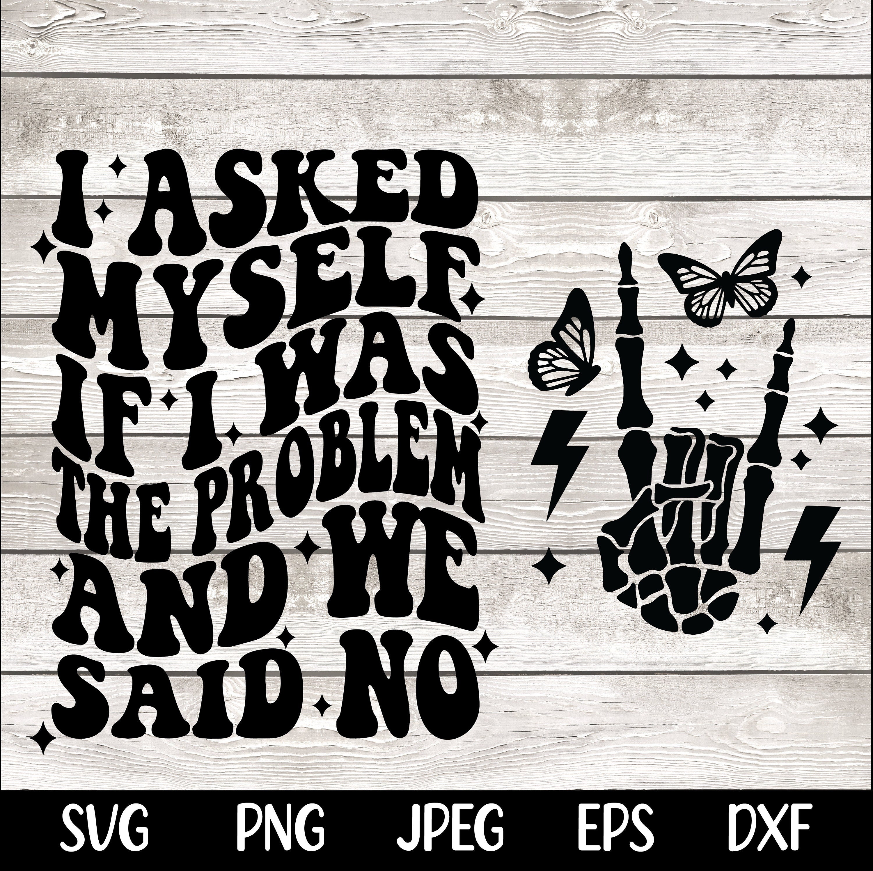 I asked myself if I was the problem SVG PNG Funny quote Svg Sarcastic Svg Skeleton svg png Snarky Svg Retro Png Sarcastic Png Sublimation