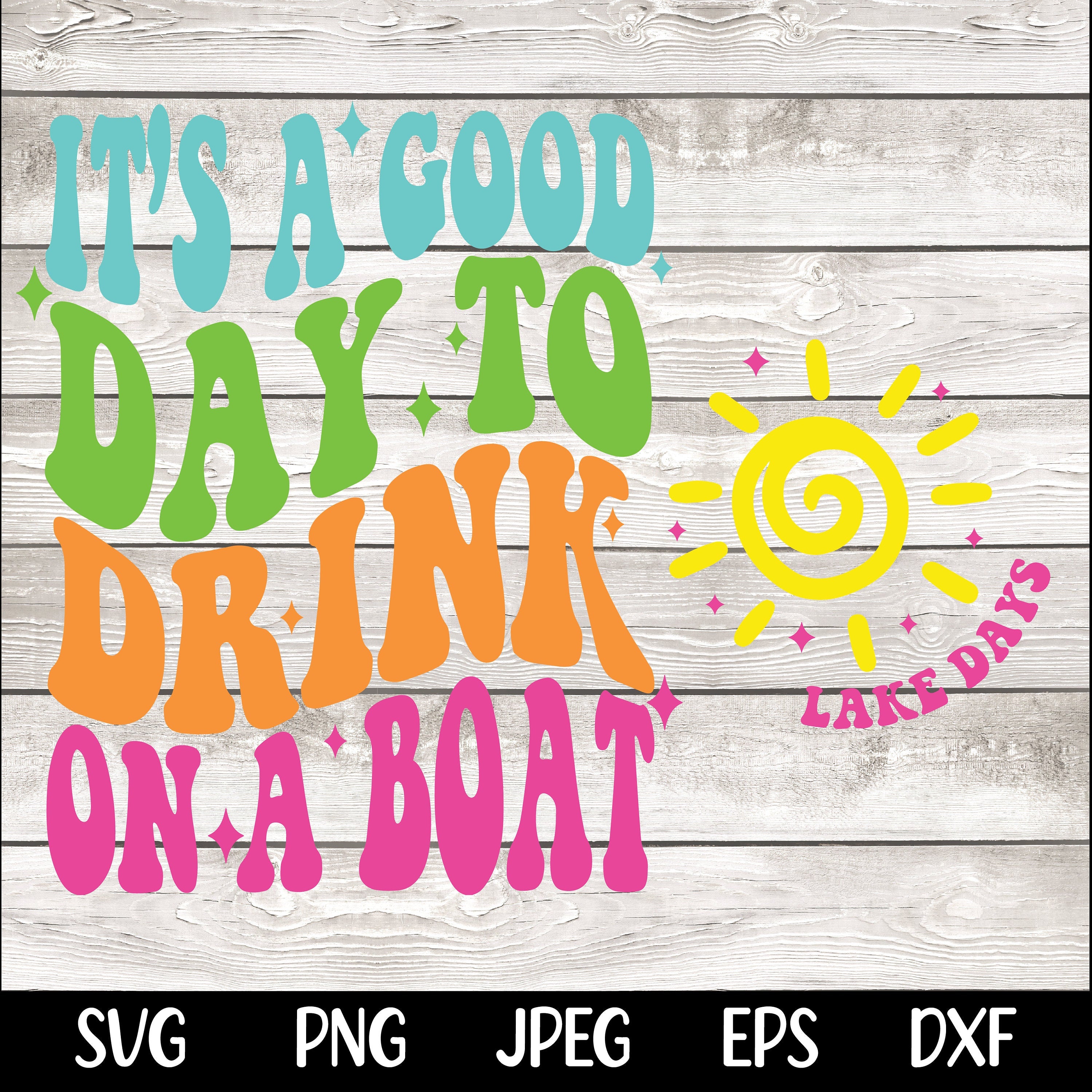 Its a Good Day to Drink on a Boat SVG PNG, Summer svg, Retro Summer svg, Hello Summer svg Lake svg Retro Summer Sublimation Designs Download