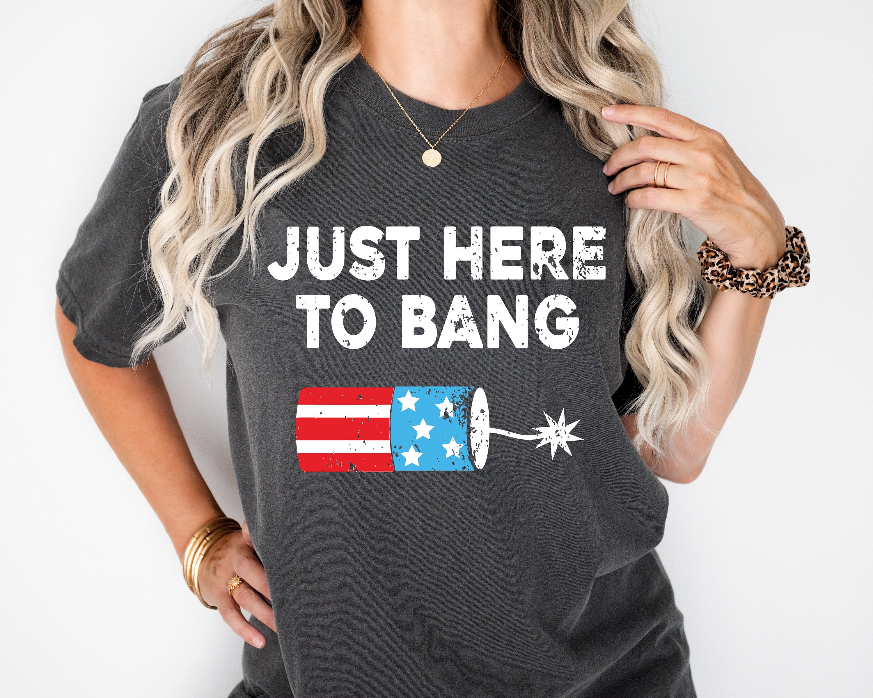 Just Here to Bang svg Png Memorial Day Svg Png America svg Png Patriotic svg Independence Day Png 4th of July Sublimation Cut File