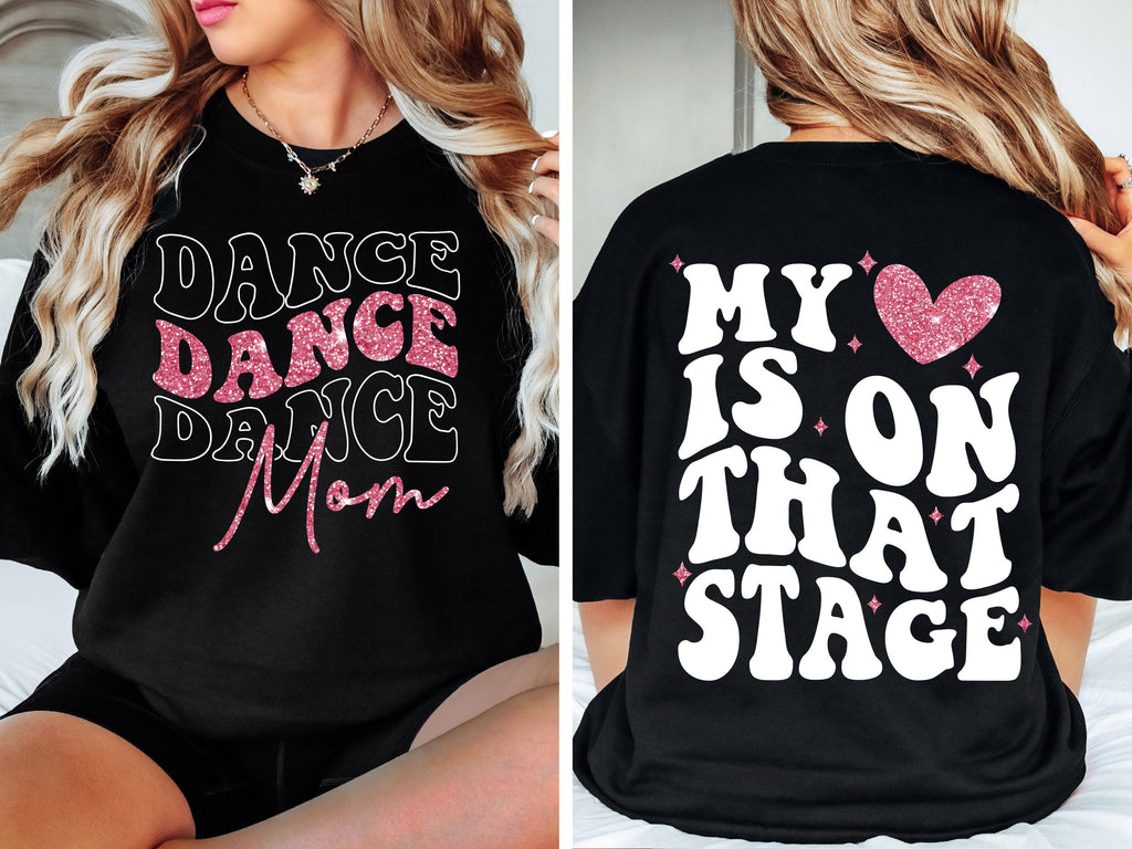 Dance Mom svg png Dance Mom Competition Shirt My Heart is on that Stage Design PNG SVG Cricut dfx eps Jpeg Digital File Instant Download