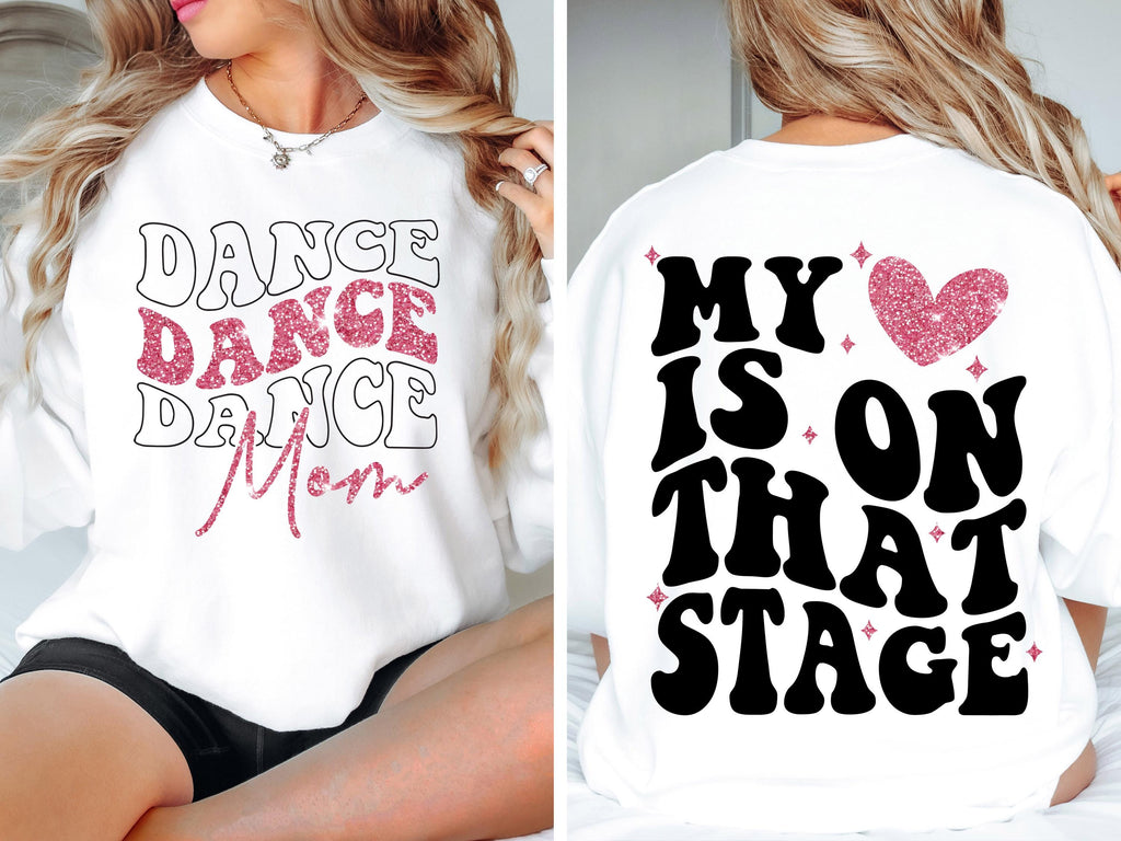 Dance Mom svg png Dance Mom Competition Shirt My Heart is on that Stage Design PNG SVG Cricut dfx eps Jpeg Digital File Instant Download
