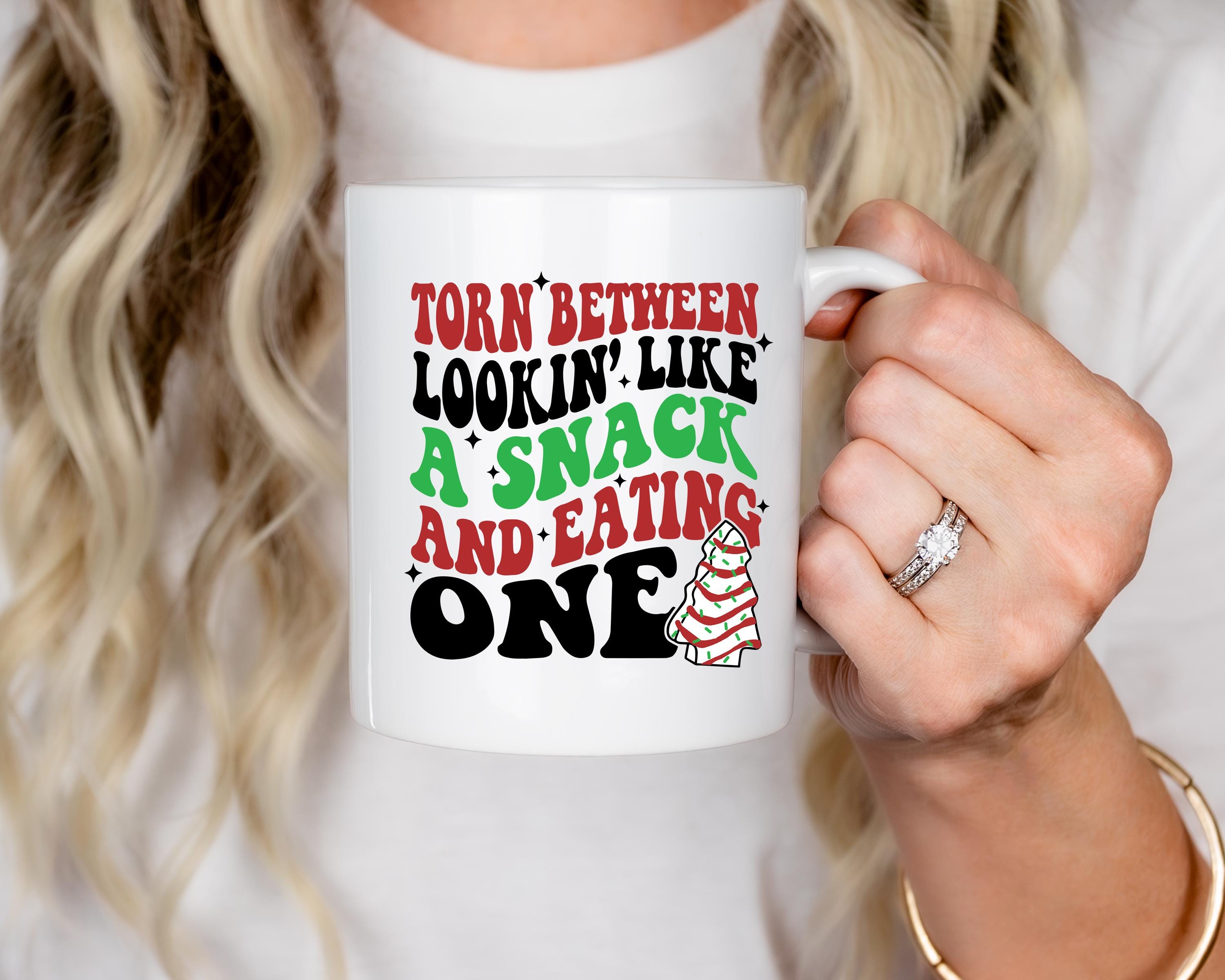 Torn Between Looking Like a Snack and Eating One Christmas Tree Cakes SVG PNG Christmas svg Christmas png Christmas Shirt Svg for Cricut