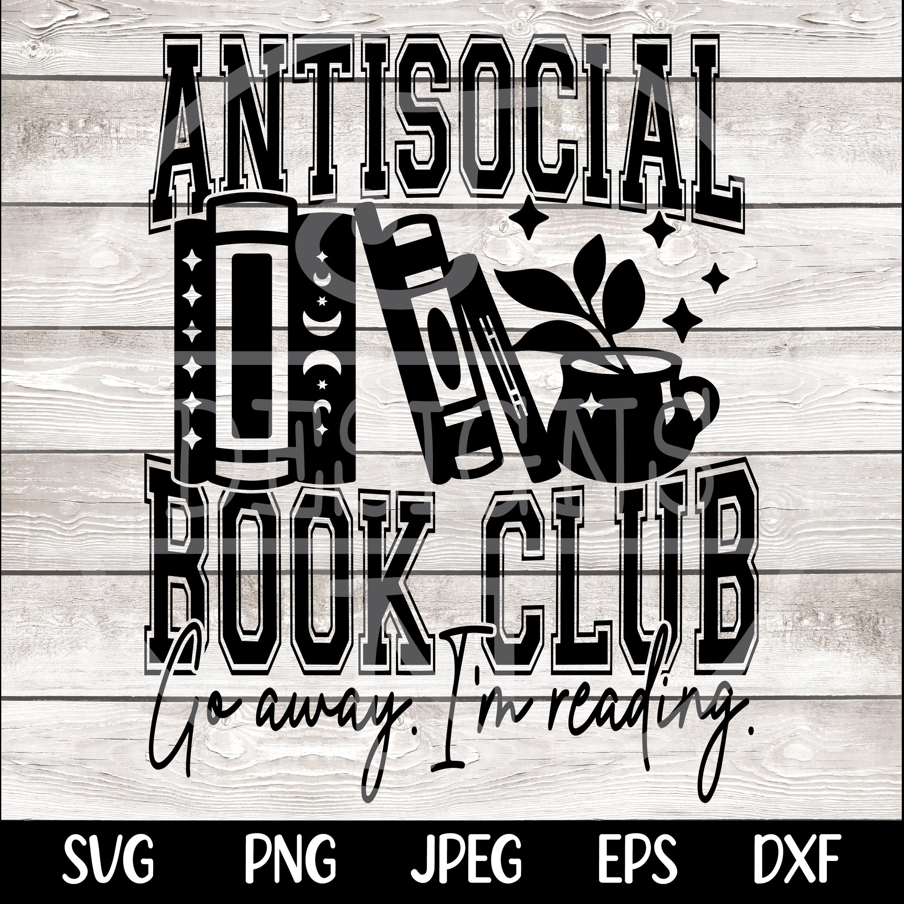 Antisocial Book Club svg png Books svg Books png Reading svg Reading png Smut Spicy png Book Lover svg Decal Stickers Cricut Digital File