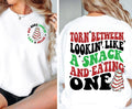 Torn Between Looking Like a Snack and Eating One Christmas Tree Cakes SVG PNG Christmas svg Christmas png Christmas Shirt Svg for Cricut