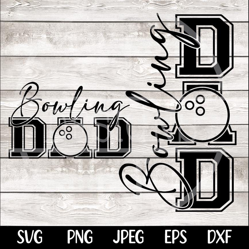 Bowling Dad SVG, Bowling Dad PNG, Bowling Svg, Dad Life Svg, Bowling Dad Shirt Svg, Game Day Svg, Bowling Mom Svg, Sports Dad Svg Cut File