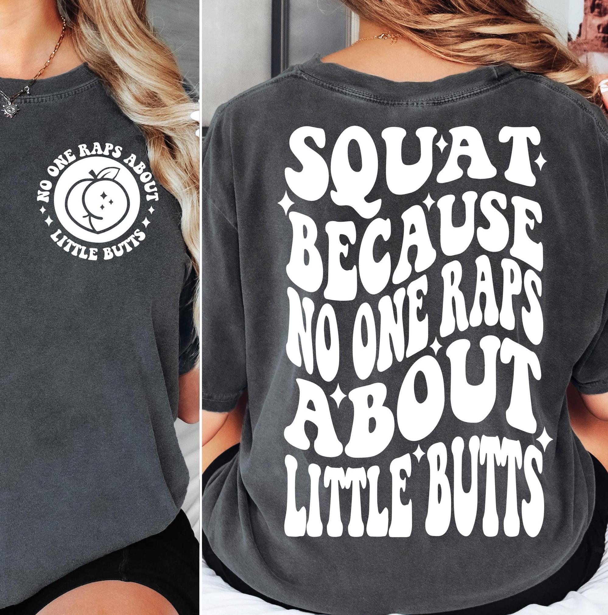 Squat Because No One Raps About Little Butts Png, Funny Png, Funny Svg, Workout Svg, Workout Png, Gym Png, Gym Svg, Retro Png, Retro Svg
