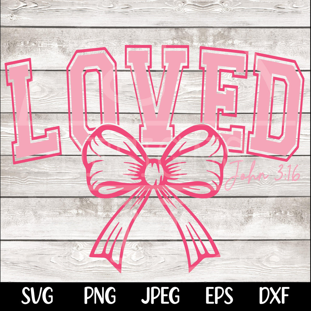 Loved John 3:16 Svg Png, Christian Valentines Svg, Valentine Png, Valentine Day Png, Valentine Svg, Christian Shirt Svg, Jesus Valentine Png