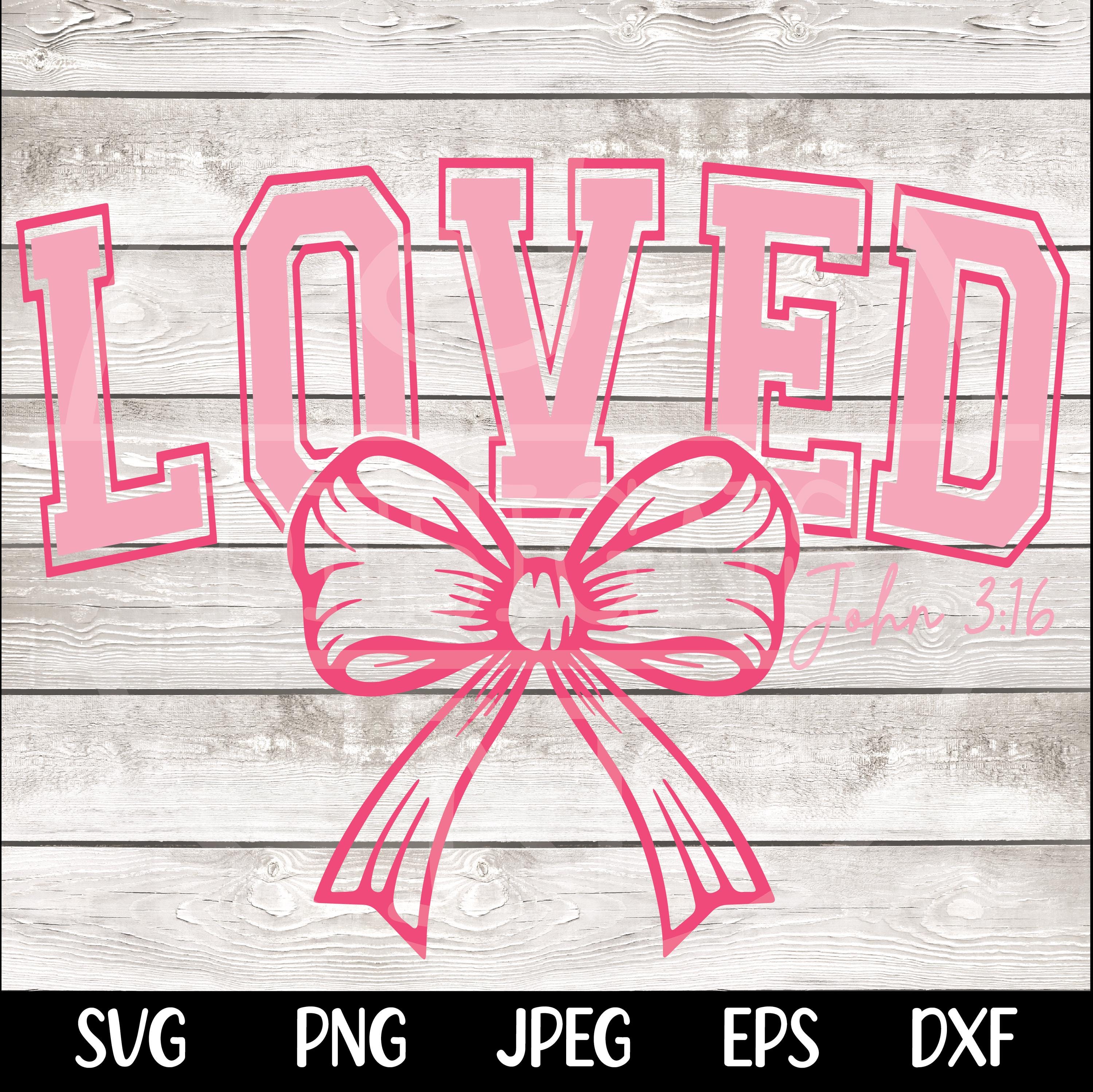Loved John 3:16 Svg Png, Christian Valentines Svg, Valentine Png, Valentine Day Png, Valentine Svg, Christian Shirt Svg, Jesus Valentine Png