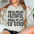 All My Life You Have Been Faithful SVG PNG Bible Quote Svg Design Faith Svg Faith png Religious png Svg Christian Svg Sublimation Cut File