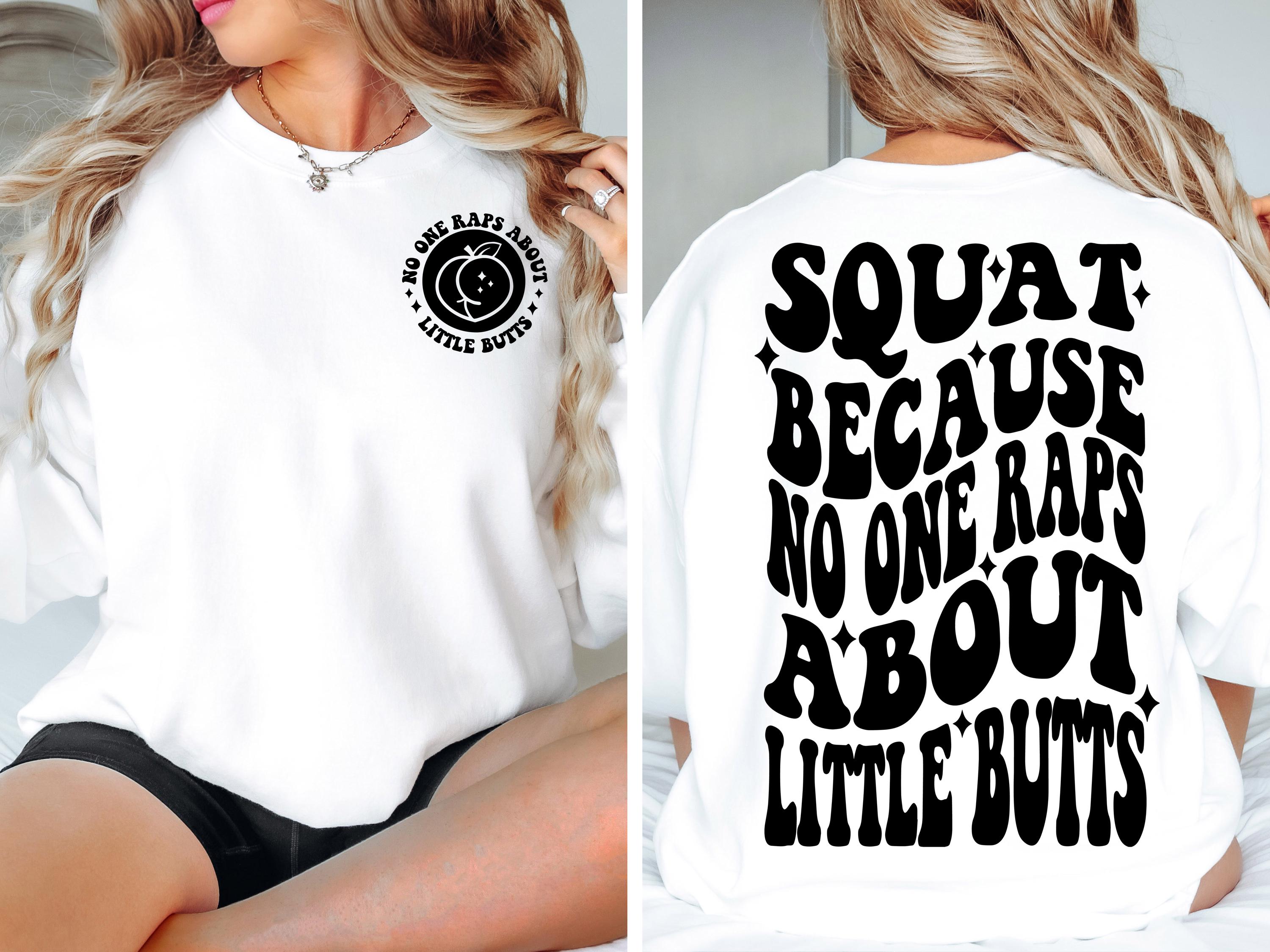 Squat Because No One Raps About Little Butts Png, Funny Png, Funny Svg, Workout Svg, Workout Png, Gym Png, Gym Svg, Retro Png, Retro Svg