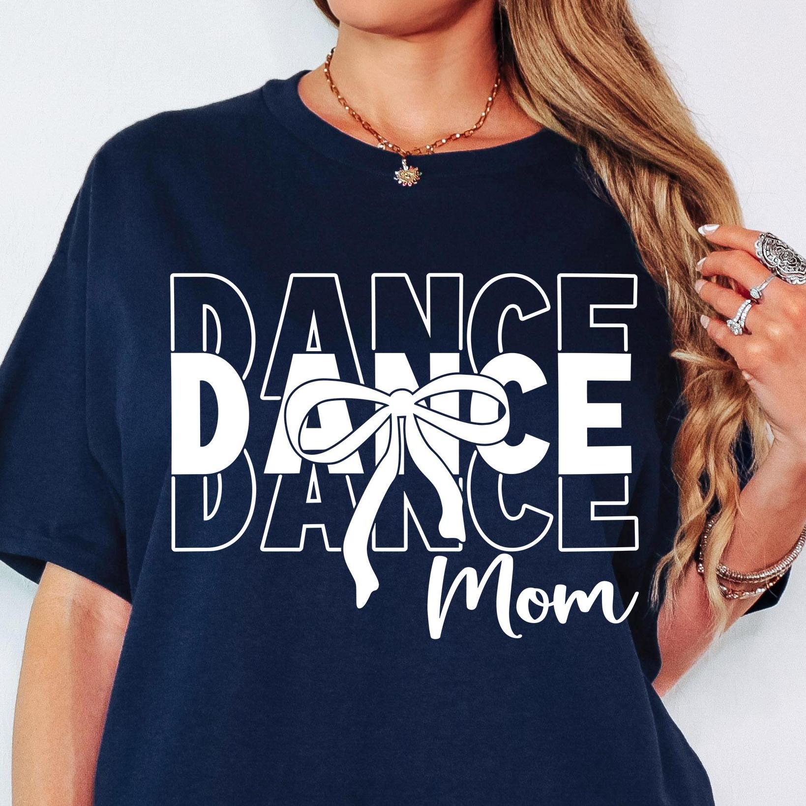 Dance Mom svg Dance Mom png Coquette Bow Dance Mom Shirt svg PNG Dance Competition SVG Cut File for Cricut Sublimation Instant Download