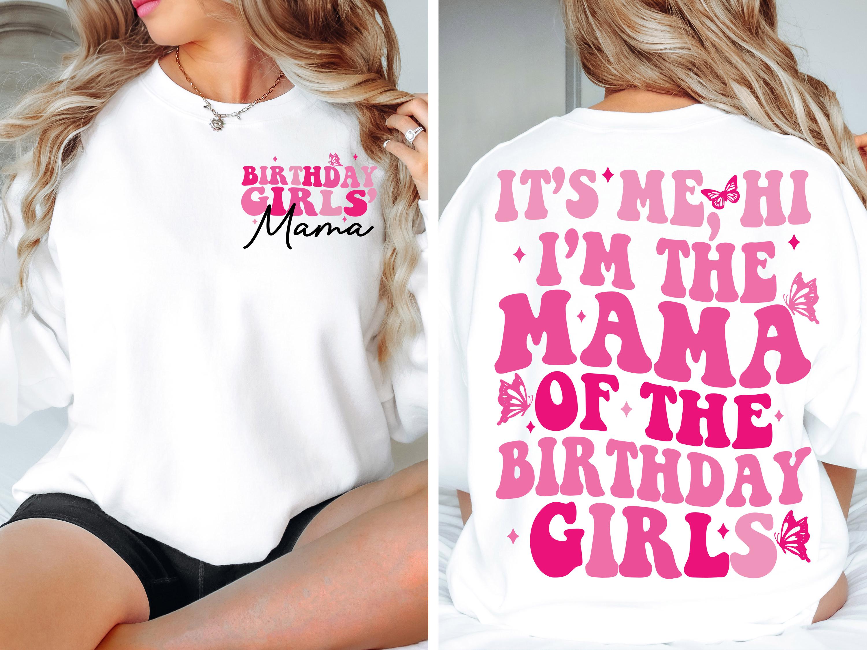 It's Me, Hi I'm The Mama of the Birthday Girls SVG PNG Birthday Girl SVG png Preppy Smiley Groovy Retro Wavy Birthday Shirt svg png eps dfx