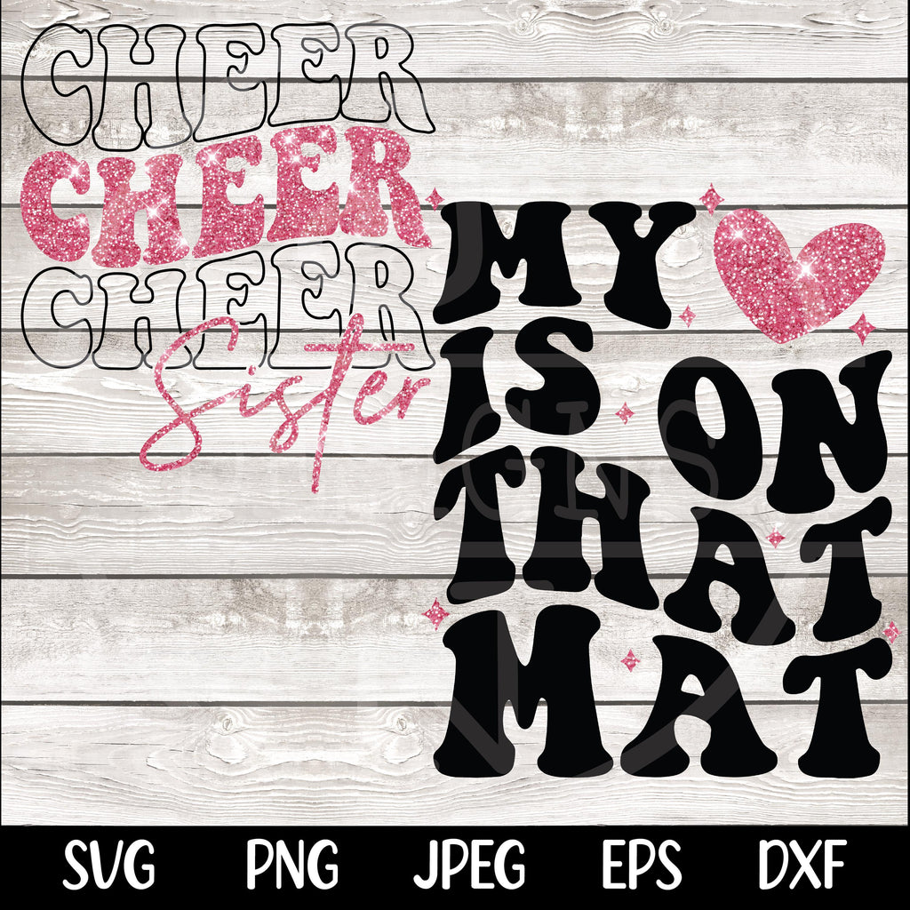 Cheer Sister SVG PNG, Cheer Sister Shirt Svg My Heart is on That Mat svg Game Day Svg Cheer Mom Svg Cut file for Cricut Sublimation