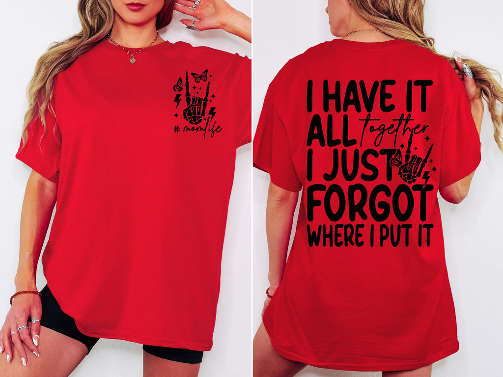 I Have it All Together svg png Funny Mom Life svg png Rocking motherhood svg Skeleton Funny motherhood svg Cut File for Cricut Sublimation