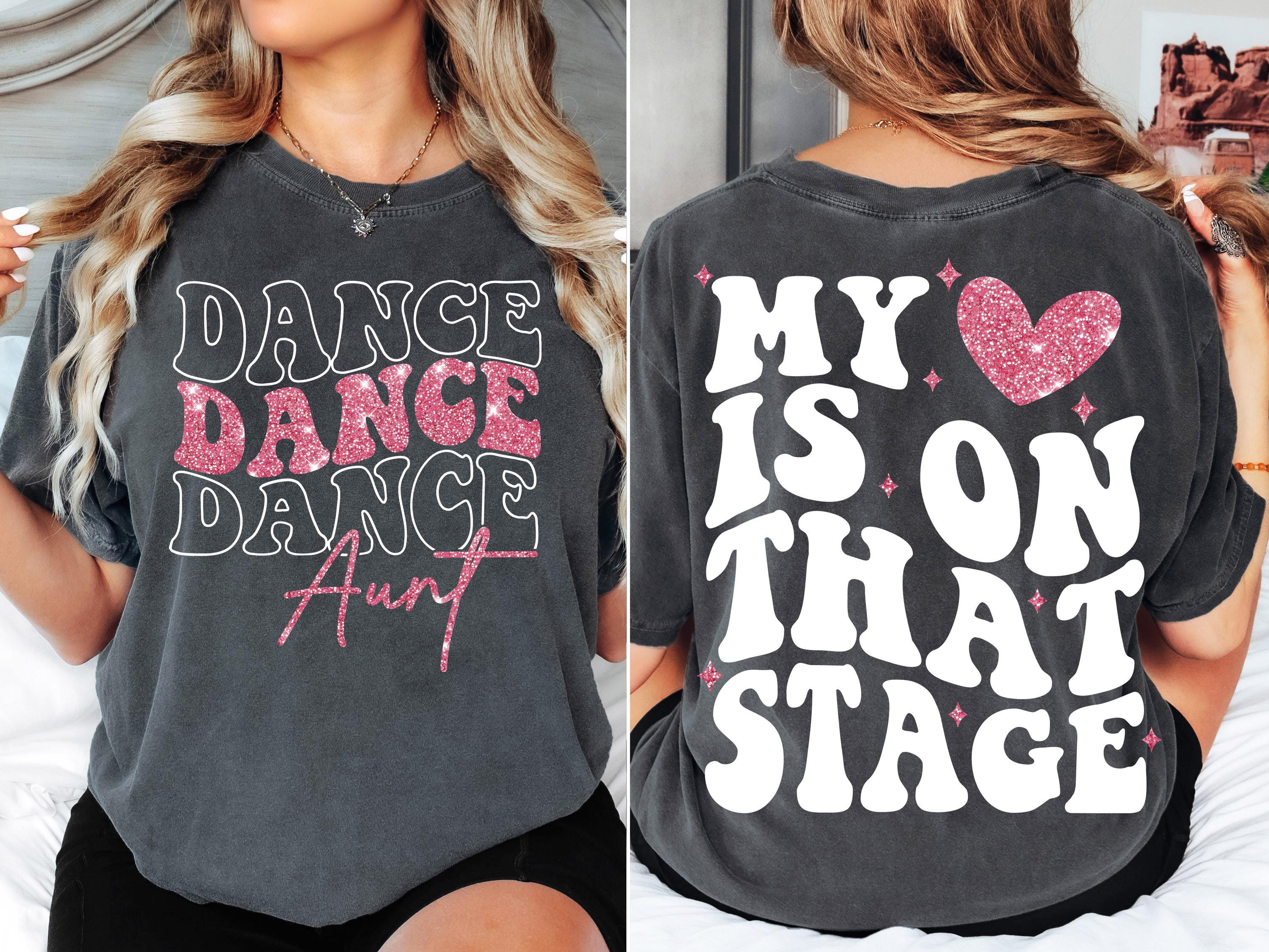 Dance Aunt svg png Dance Aunt Competition Shirt My Heart is on that Stage Design PNG SVG Cricut dfx eps Jpeg Digital File Instant Download