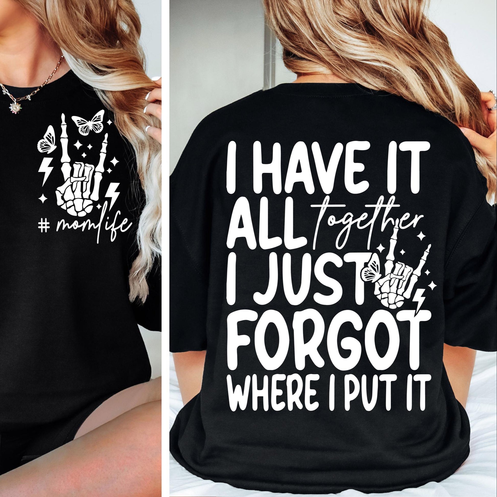 I Have it All Together svg png Funny Mom Life svg png Rocking motherhood svg Skeleton Funny motherhood svg Cut File for Cricut Sublimation