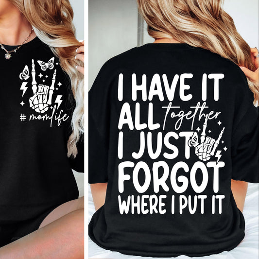I Have it All Together svg png Funny Mom Life svg png Rocking motherhood svg Skeleton Funny motherhood svg Cut File for Cricut Sublimation