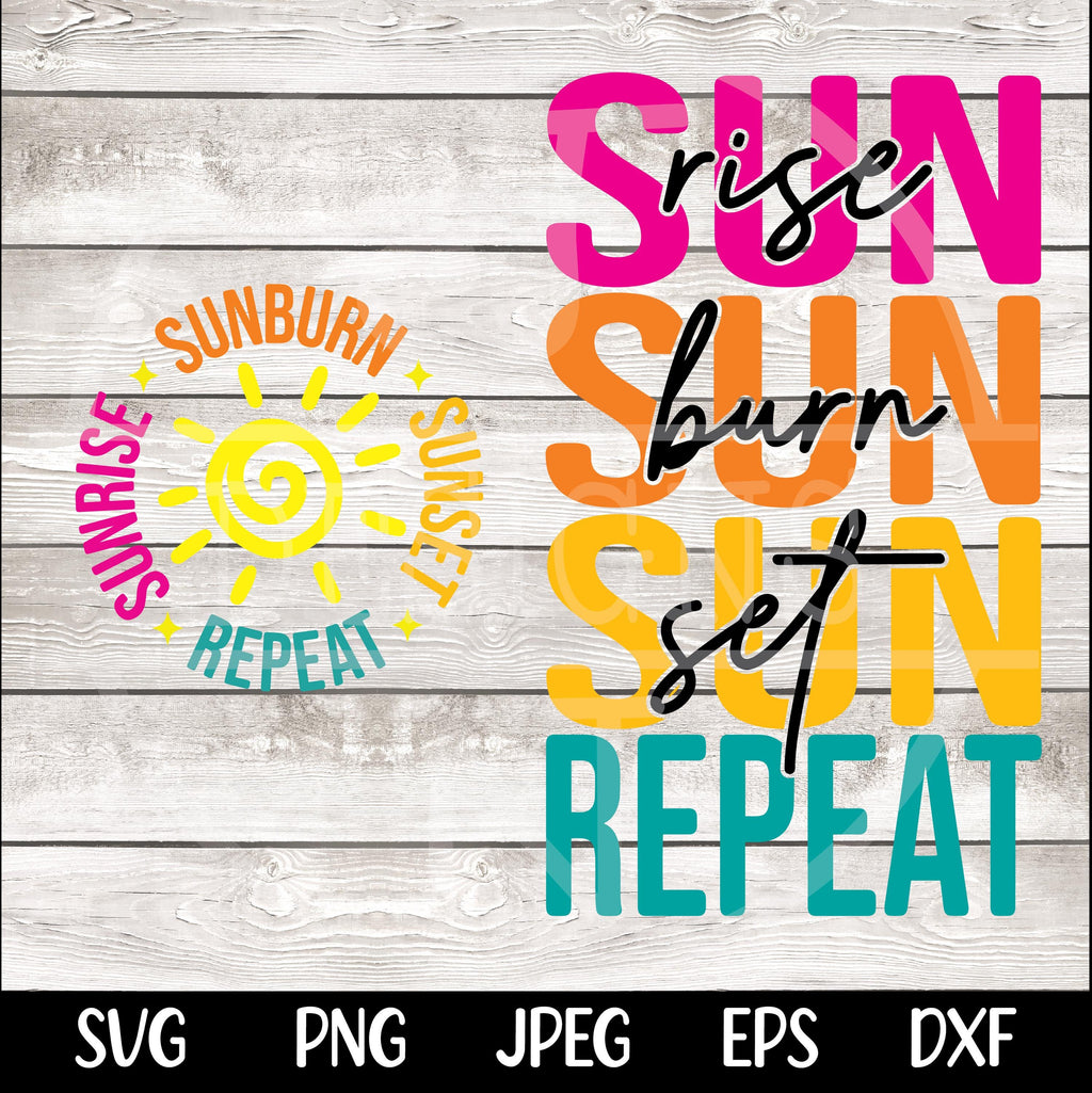 Sunrise Sunburn Sunset Repeat Svg Png Vacation Svg Summer Shirt Design, Summer Svg Hello Summer Svg, Beach Svg, Summer Shirt Svg Cricut File