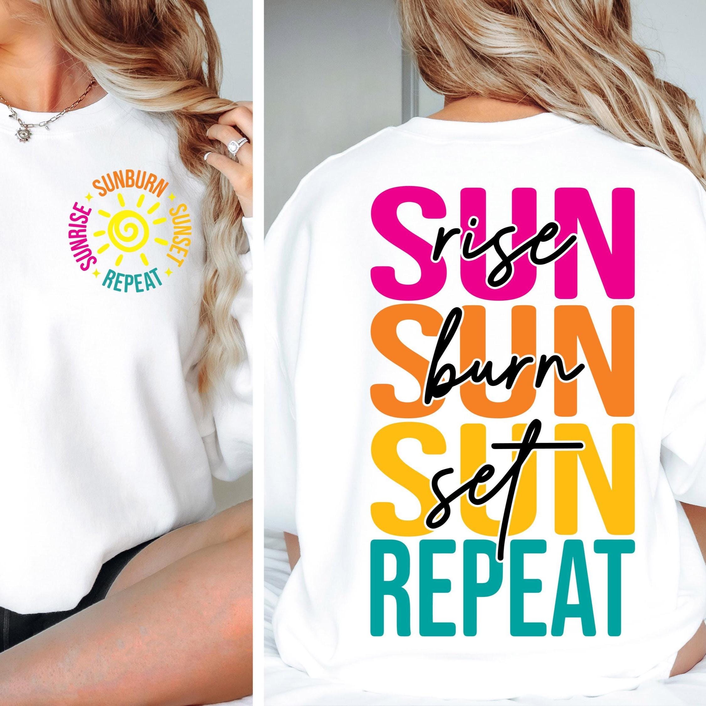 Sunrise Sunburn Sunset Repeat Svg Png Vacation Svg Summer Shirt Design, Summer Svg Hello Summer Svg, Beach Svg, Summer Shirt Svg Cricut File