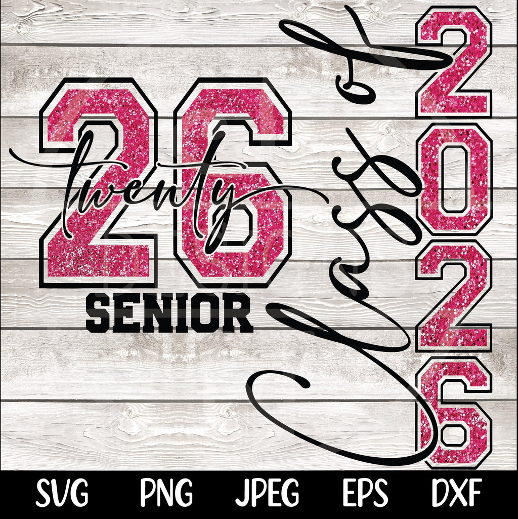 Class of 2026 SVG Png Senior 2026 PNG Senior Class of 2026 Svg png Graduation 2026 Svg Graduation Svg Cut file for Cricut Sublimation Design