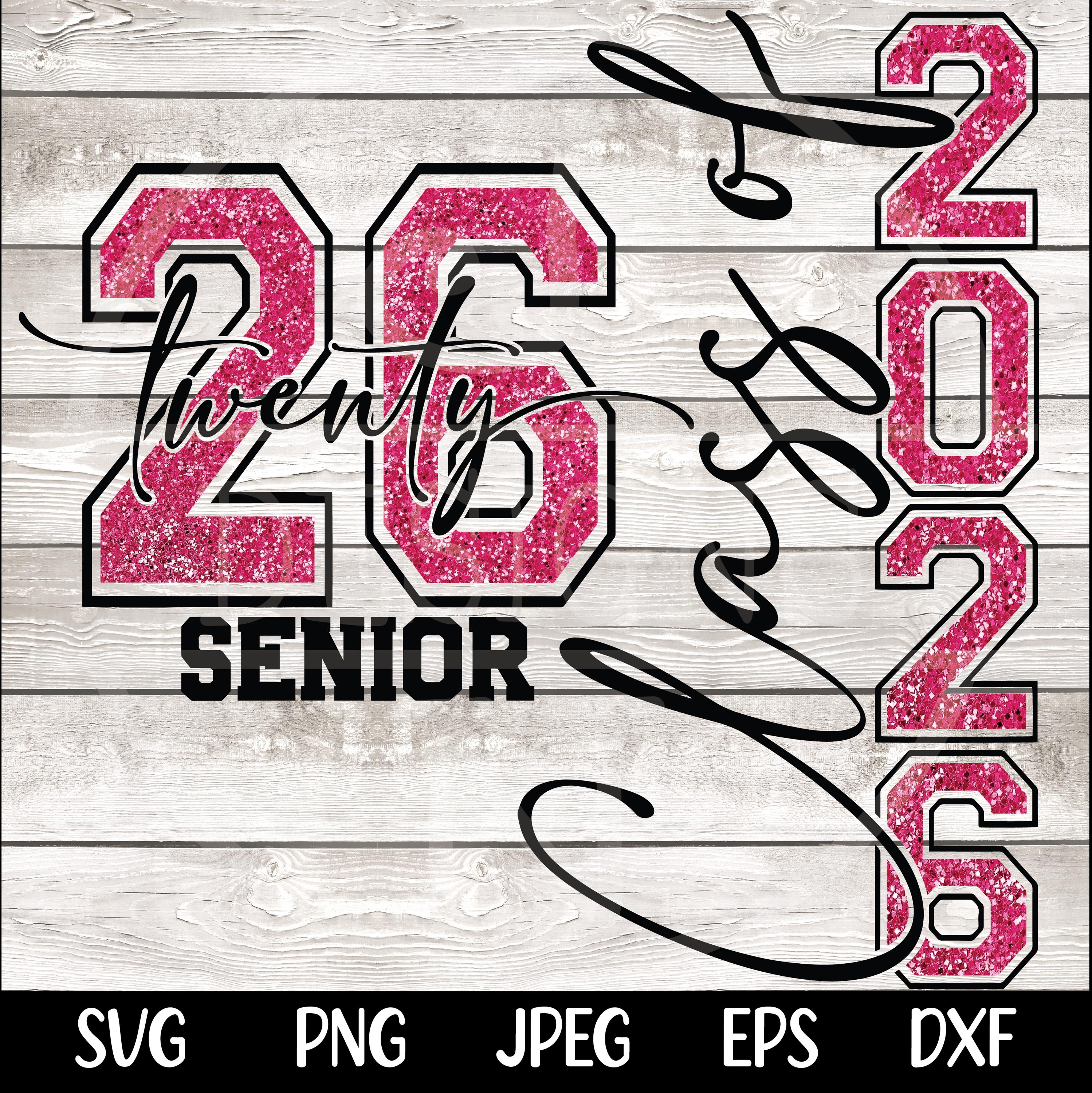 Class of 2026 SVG Png Senior 2026 PNG Senior Class of 2026 Svg png Graduation 2026 Svg Graduation Svg Cut file for Cricut Sublimation Design