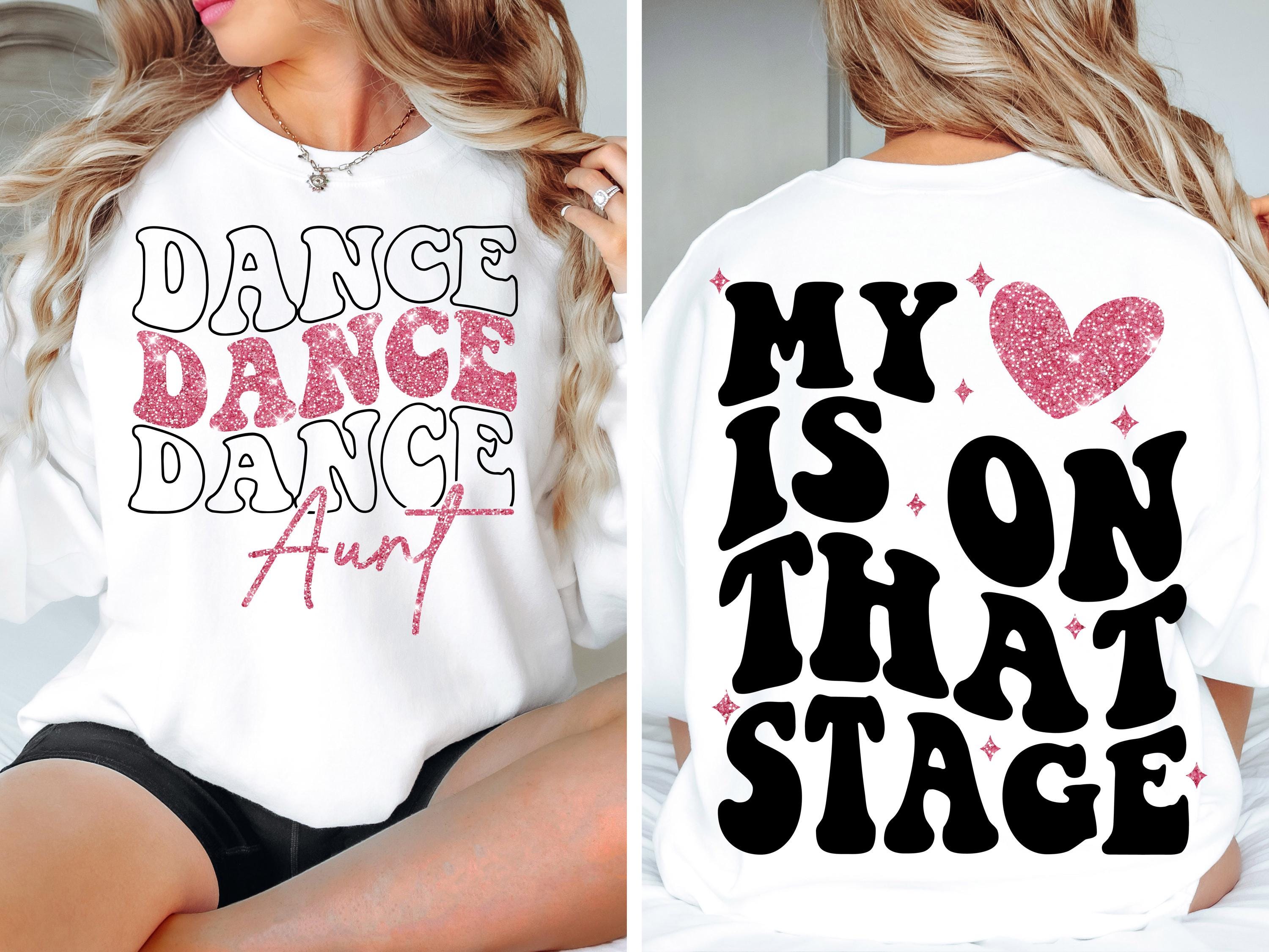Dance Aunt svg png Dance Aunt Competition Shirt My Heart is on that Stage Design PNG SVG Cricut dfx eps Jpeg Digital File Instant Download