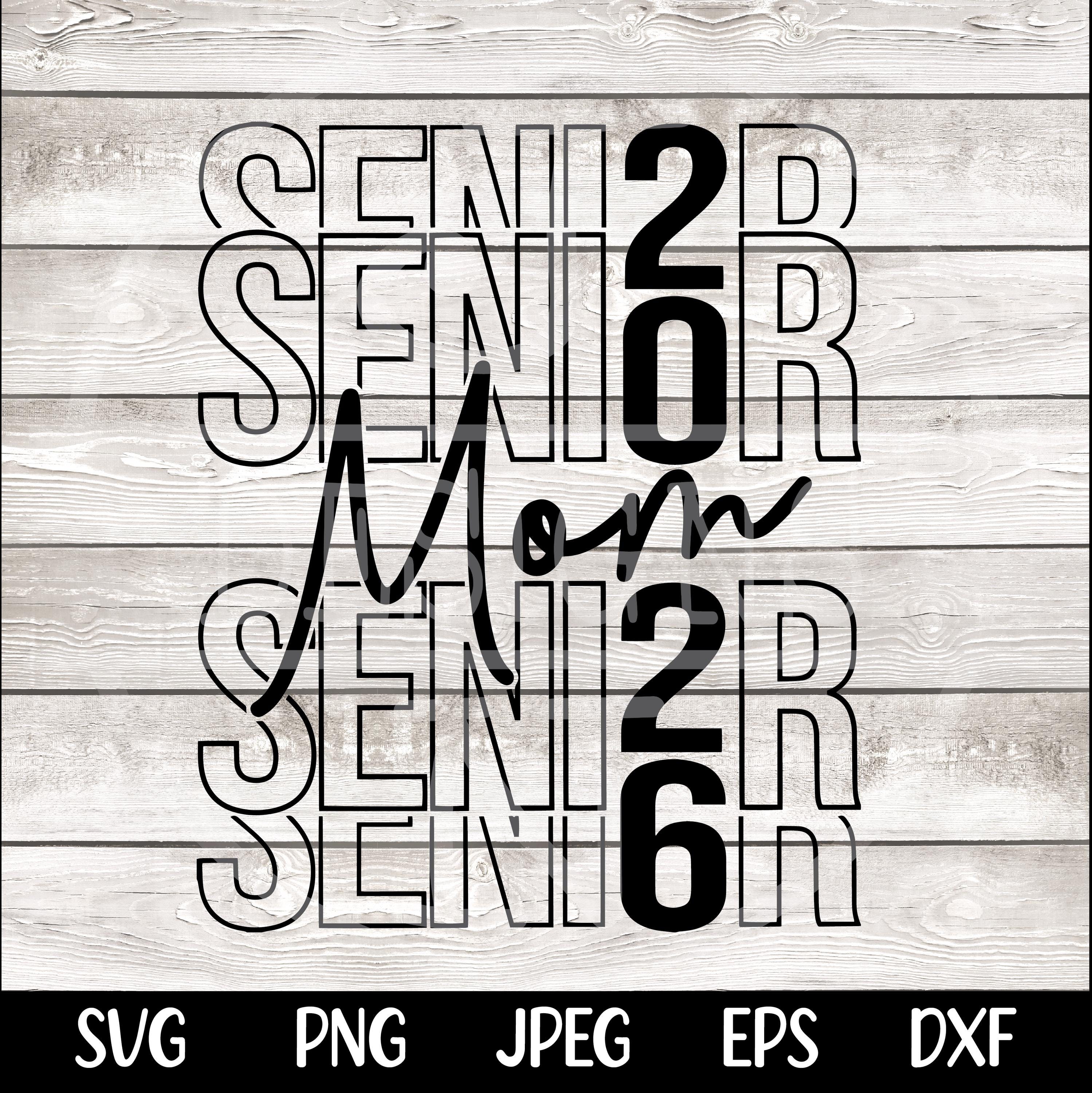 Senior Mom Svg png Senior 2026 SVG Senior 2026 PNG, Class of 2026 Svg Class of 2026 png, Graduation 2026 Svg, Graduation Svg