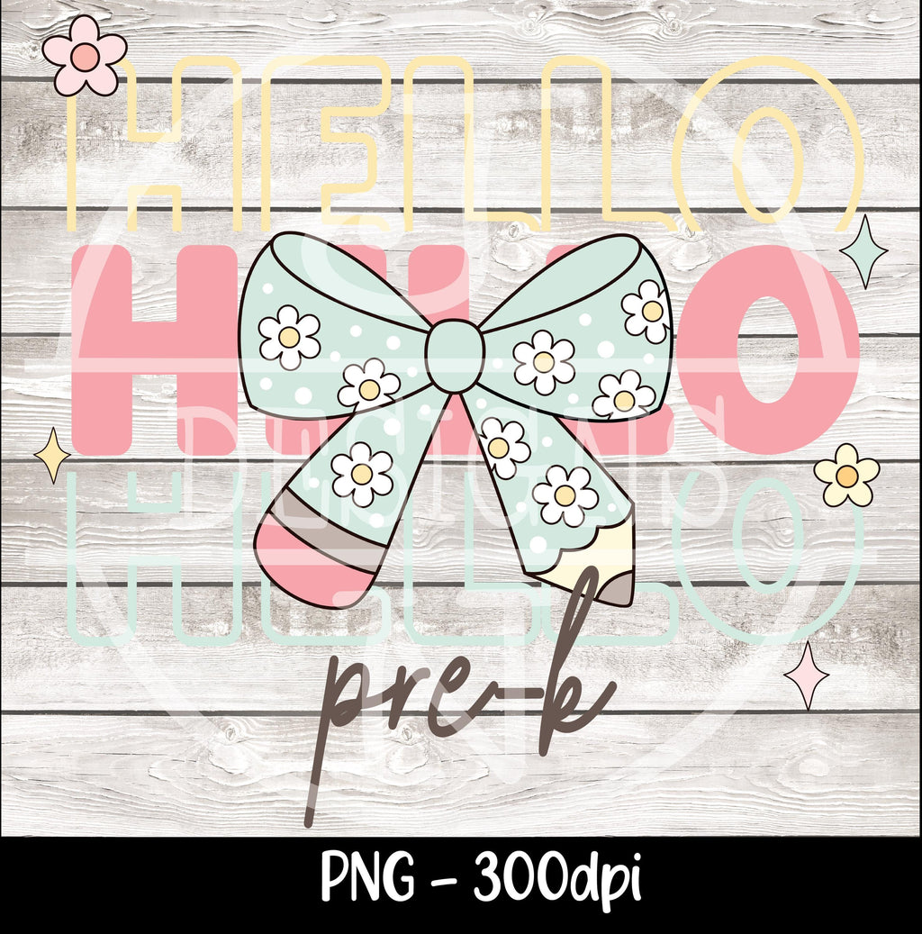 Hello Pre-K Png First Day Of School Png Back to School Coquette Kindergarten Pre-K 1st 2nd 3rd Grade Sublimation Design DTF Download