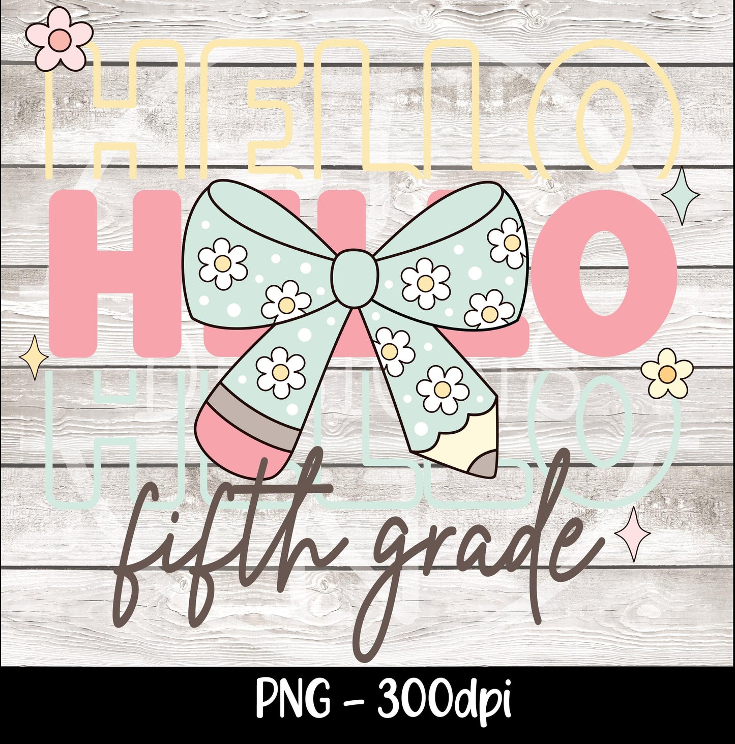 Hello Fifth Grade Png First Day Of School Png Back to School Coquette Kindergarten Pre-K 1st 2nd 3rd Grade Sublimation Design DTF Download