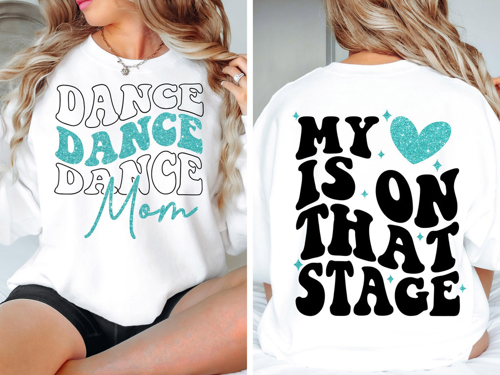 Dance Mom svg png Dance Mom Competition Shirt My Heart is on that Stage Design PNG SVG Cricut dfx eps Jpeg Digital File Instant Download