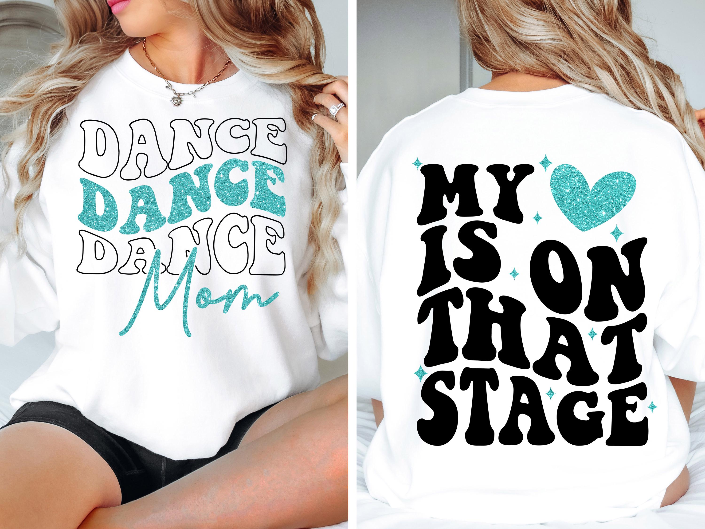 Dance Mom svg png Dance Mom Competition Shirt My Heart is on that Stage Design PNG SVG Cricut dfx eps Jpeg Digital File Instant Download