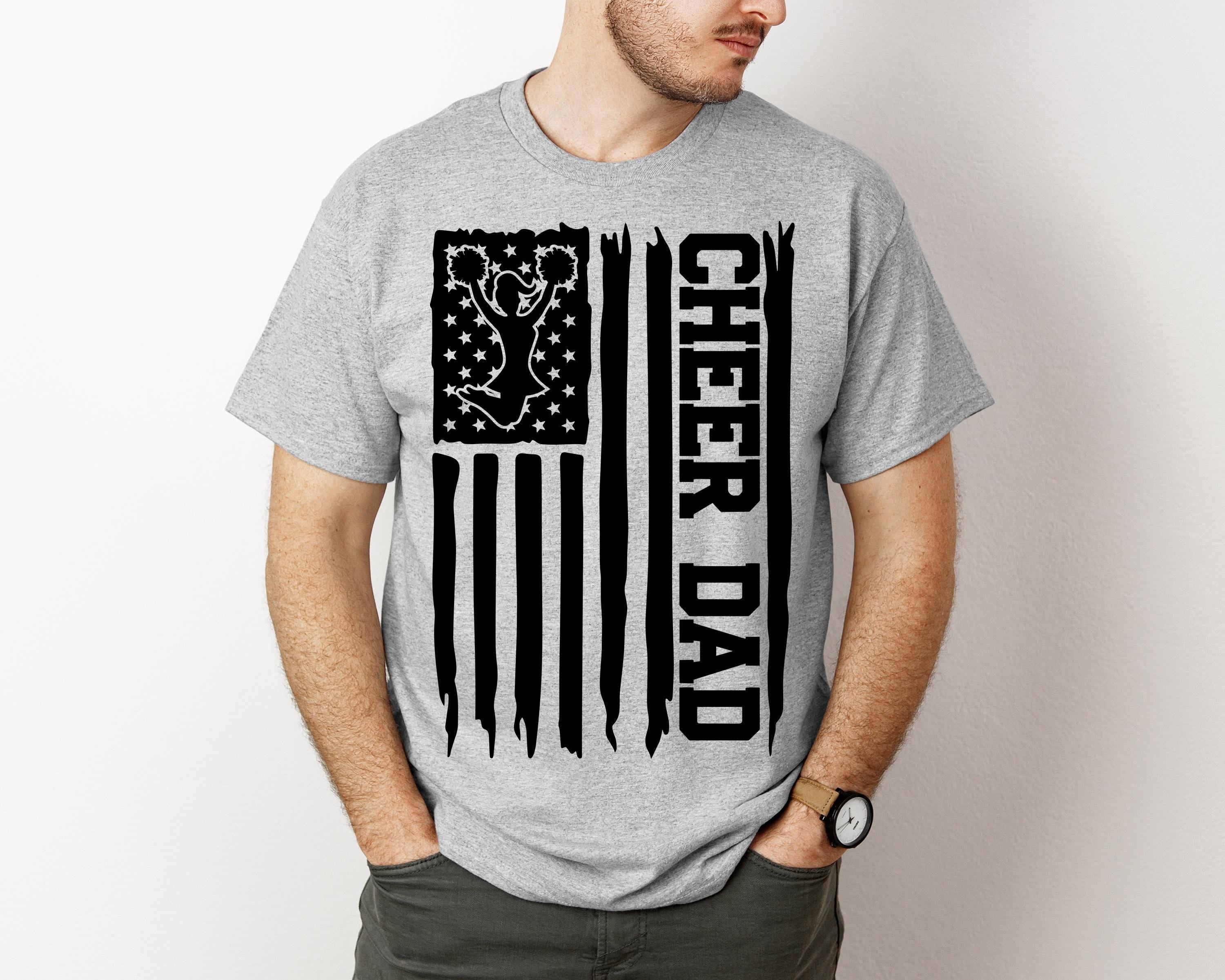 Cheer Dad Jersey Short Sleeve Tee Cheer Dad Design Pay Drive Clap cut file American Flag, Cheer biggest fan