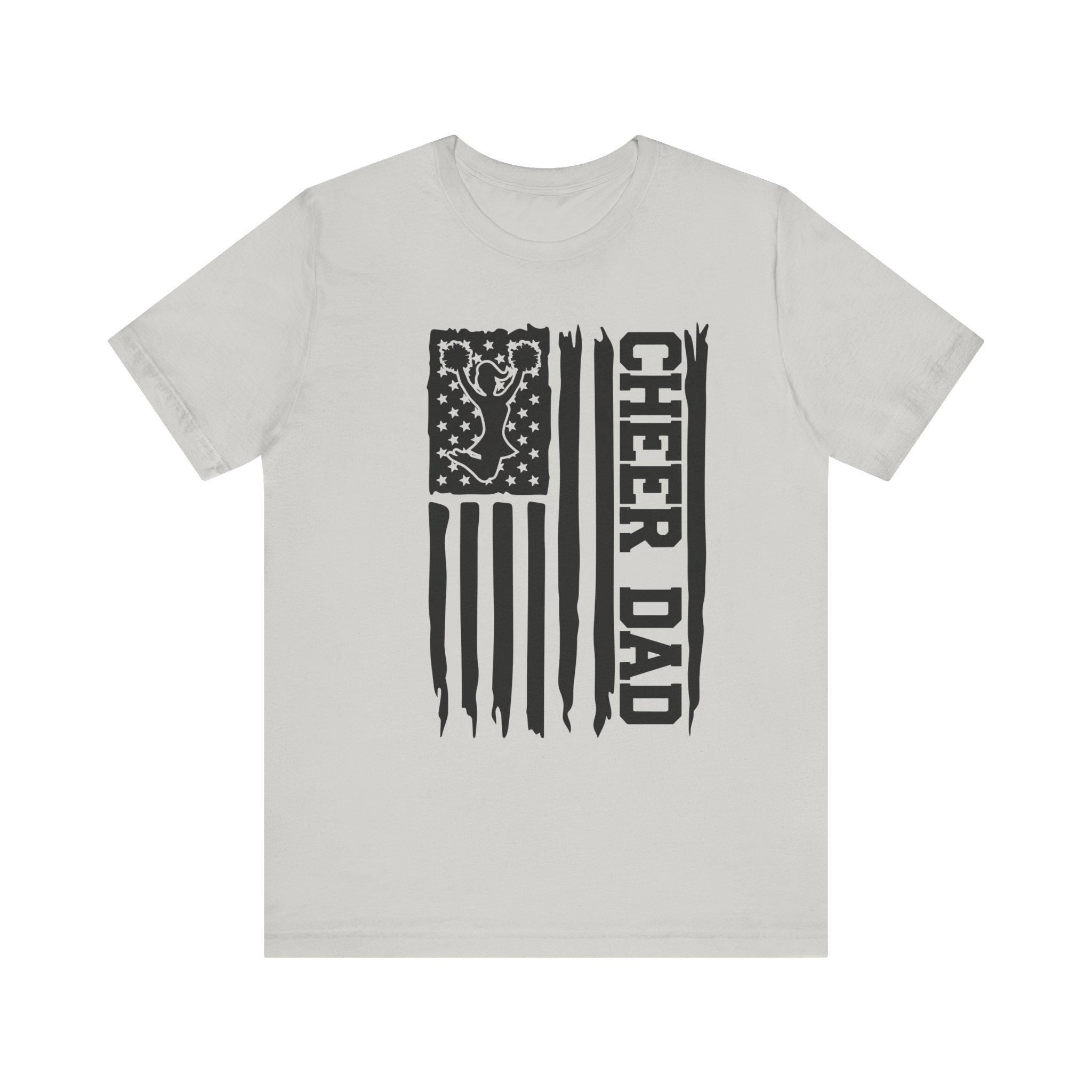 Cheer Dad Jersey Short Sleeve Tee Cheer Dad Design Pay Drive Clap cut file American Flag, Cheer biggest fan