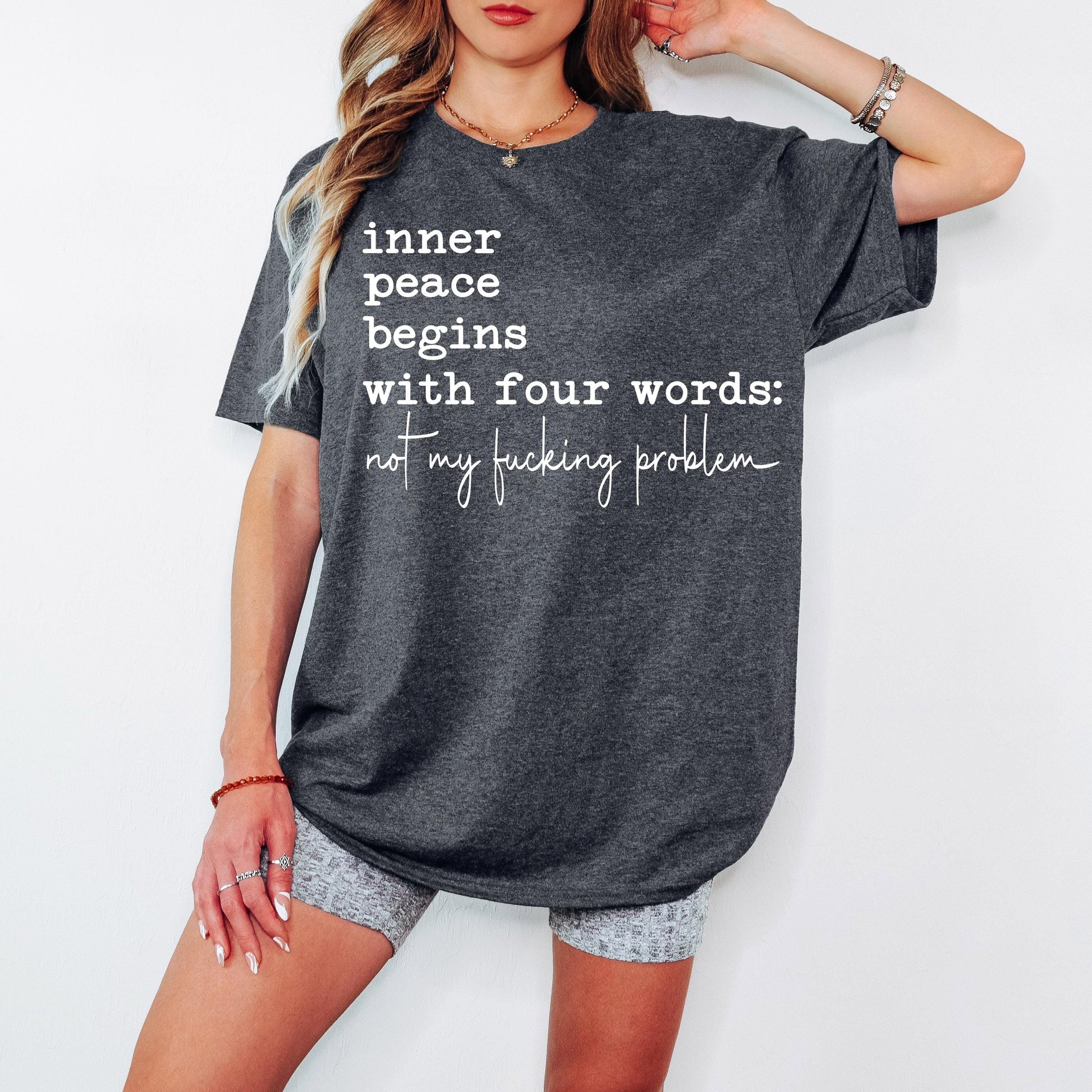 Inner Peace Begins With Four Words Unisex Affirmation Tee: Inner Peace Begins, Gift for Mindfulness SarcasticSnarky