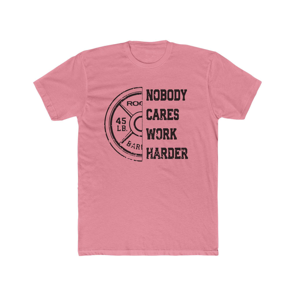 Nobody Cares, Work Harder Next Level 3600 Graphic Tee, Casual Wear, Gift for Friends, Workouts, Streetwear, Work Harder T-Shirt